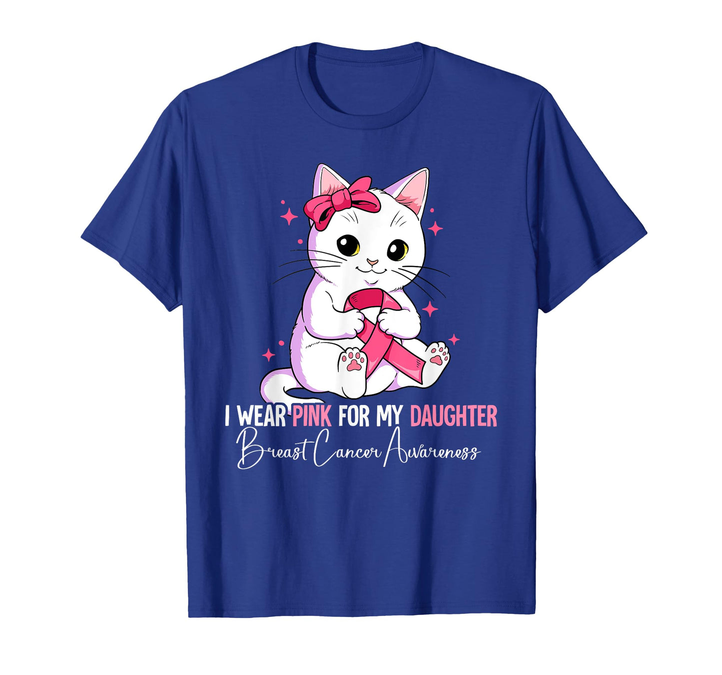 I Wear Pink For My Daughter Breast Cancer Awareness T-Shirt