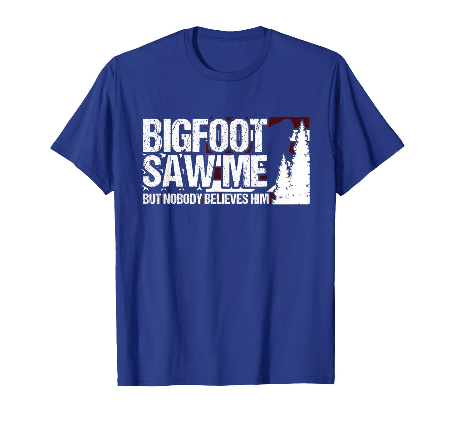 Bigfoot Saw Me But Nobody Believes Him Sasquatch USA Flag Women Kids Men T-Shirt