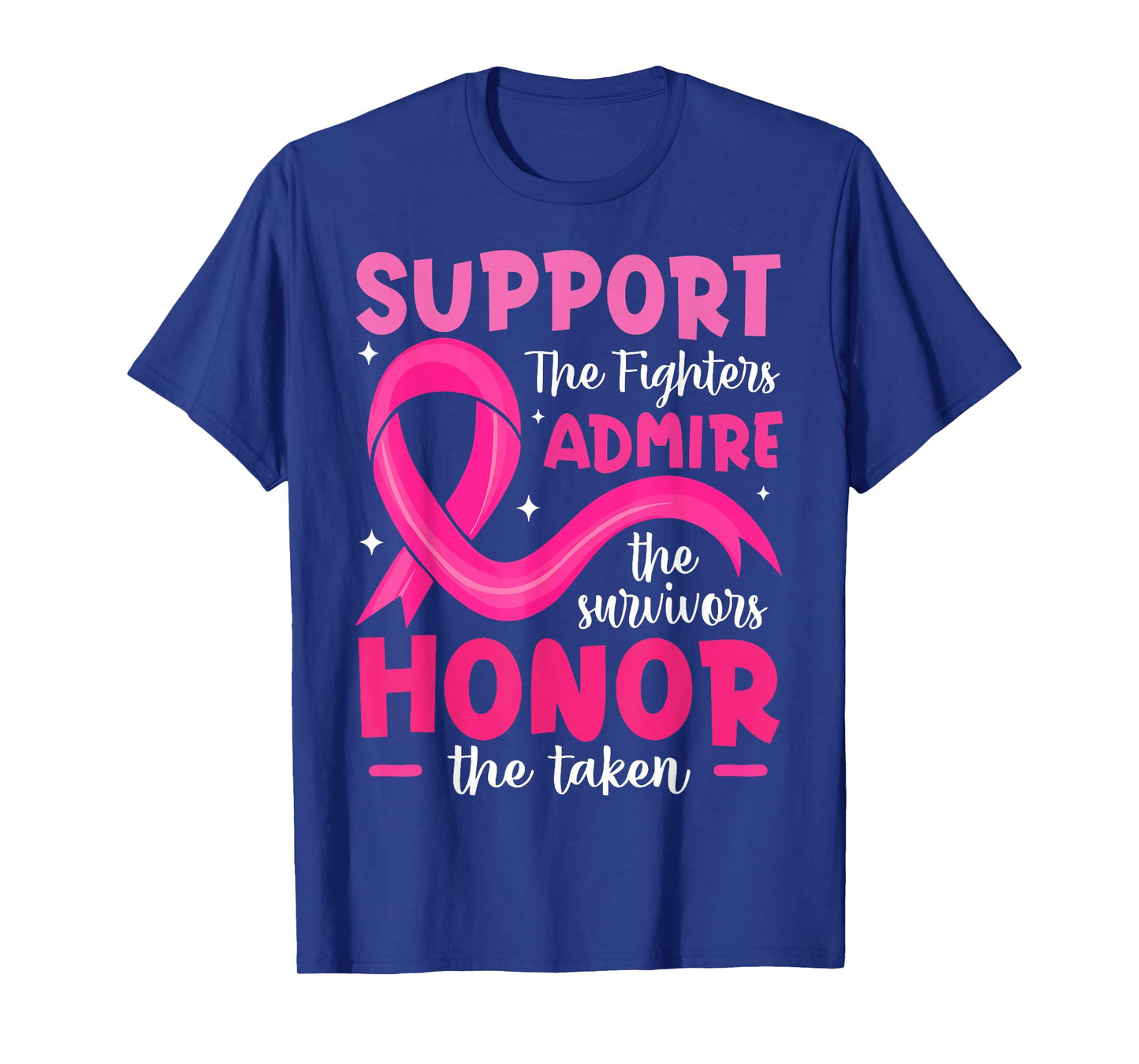 Breast Cancer Support Admire Honor Breast Cancer Awareness T-Shirt