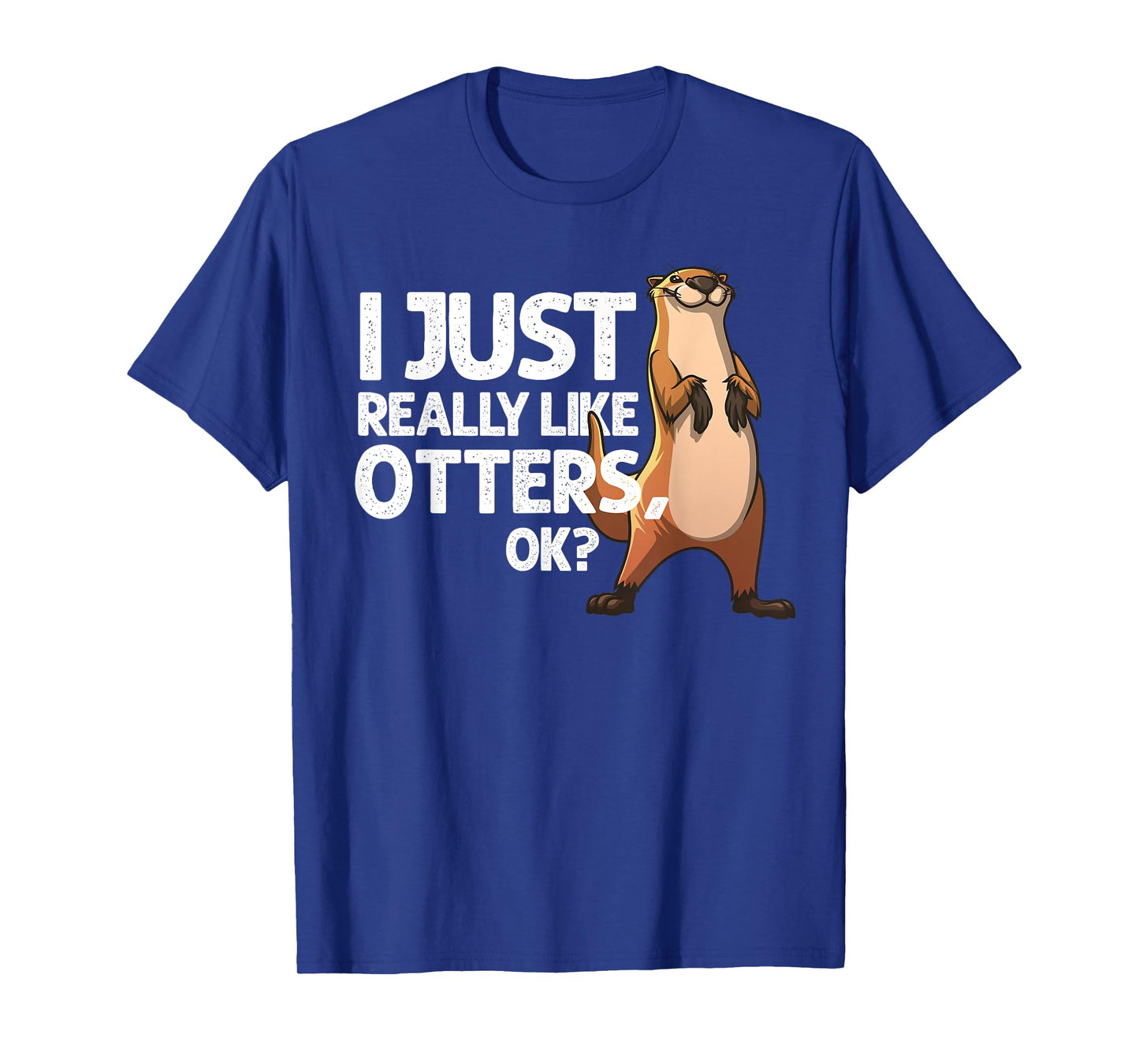 Funny Otter For Men Women Giant Badger Beaver Sea Animal T-Shirt