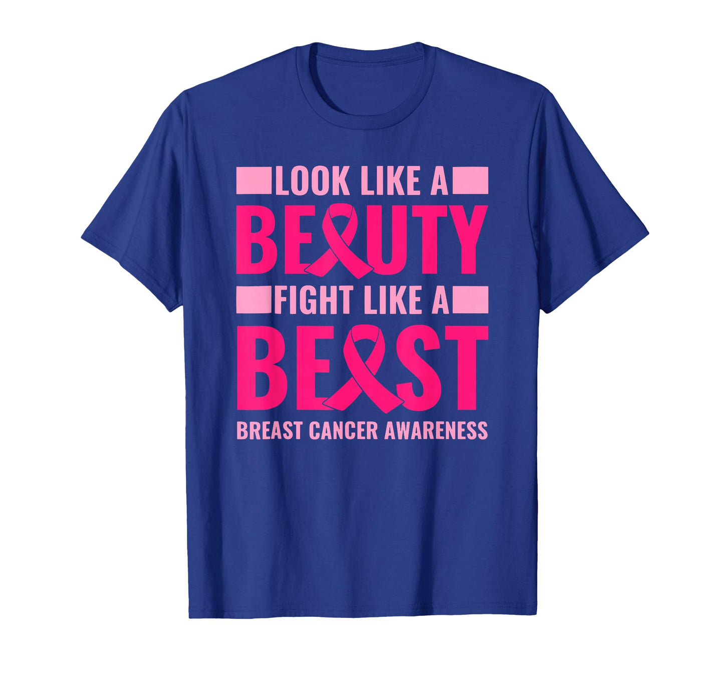 Look Like Beauty Fight Like Beast Breast Cancer T-Shirt