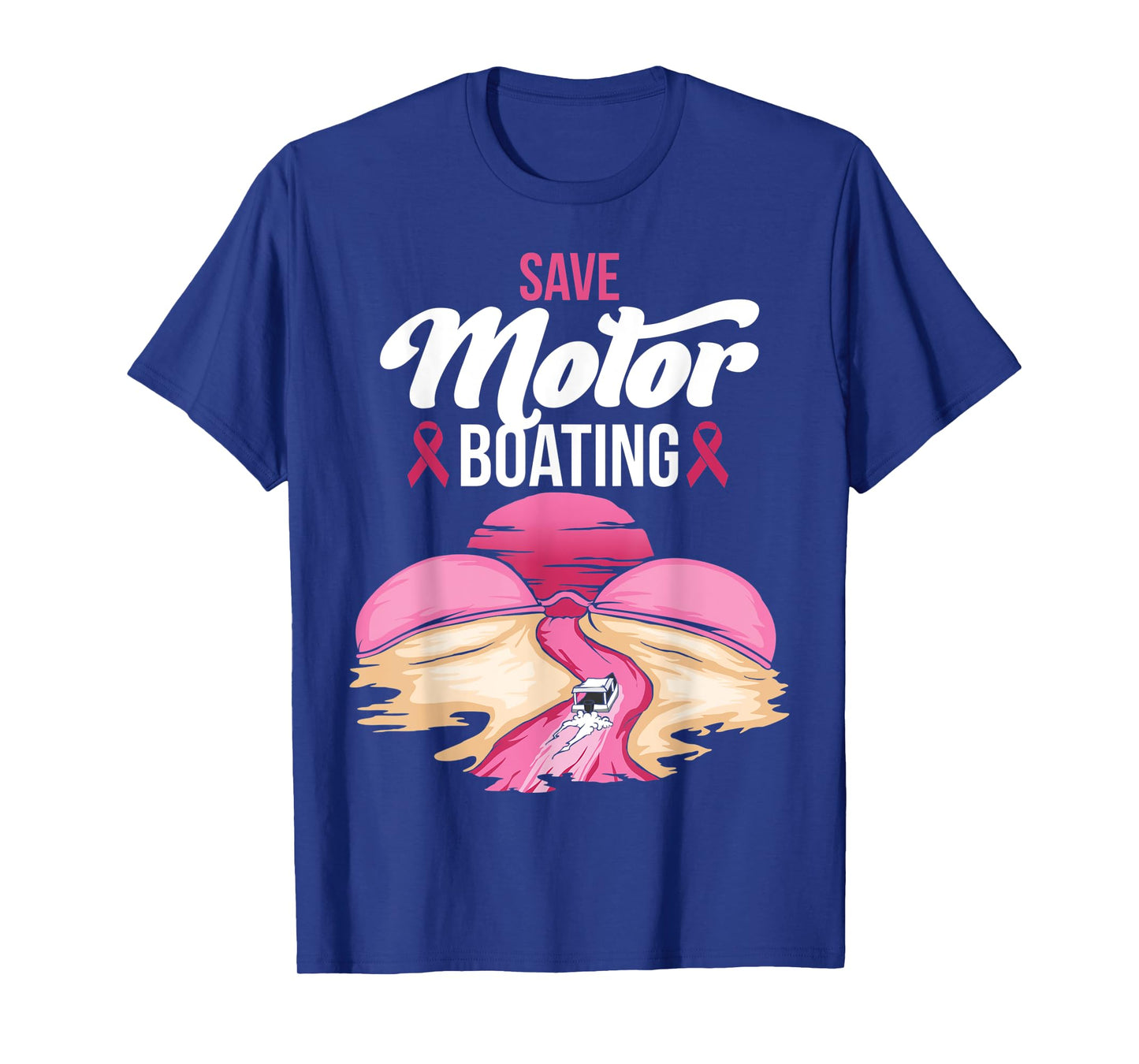 Save Motor Boating Breast Cancer Awareness Pink Ribbon Funny T-Shirt