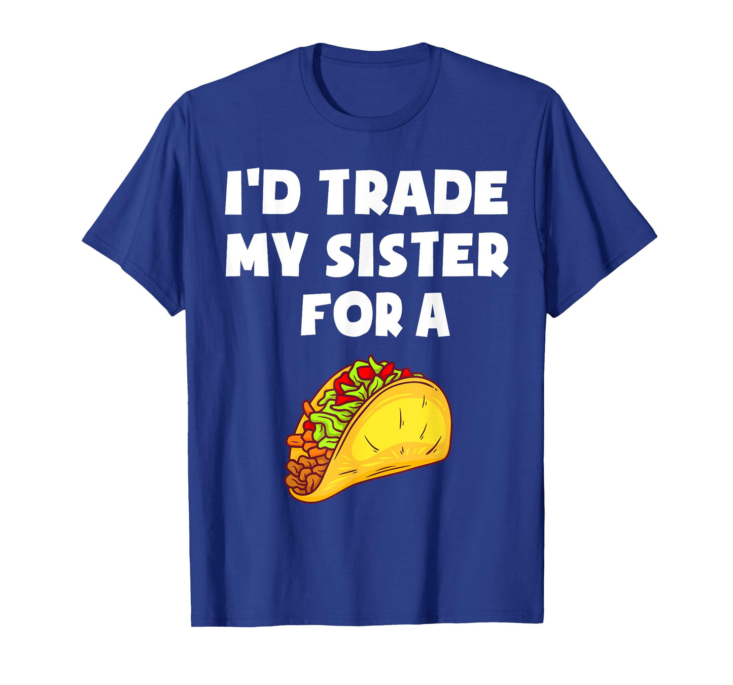 I'd Trade My Sister For A Taco Funny Taco Cinco De Mayo Boys T-Shirt