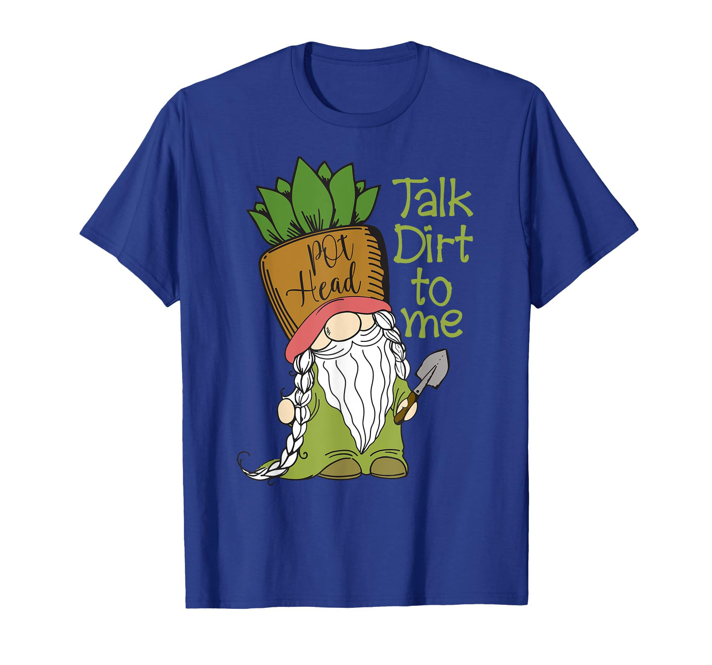 Talk Dirt To Me Gardening Plants Botany Tees T-Shirt