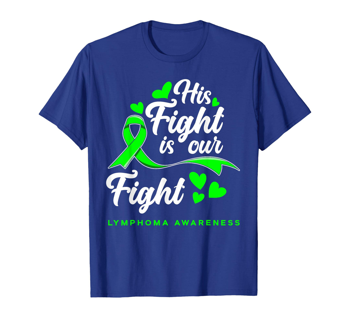 His Fight Is Our Fight Non-Hodgkin Lymphoma Awareness T-Shirt
