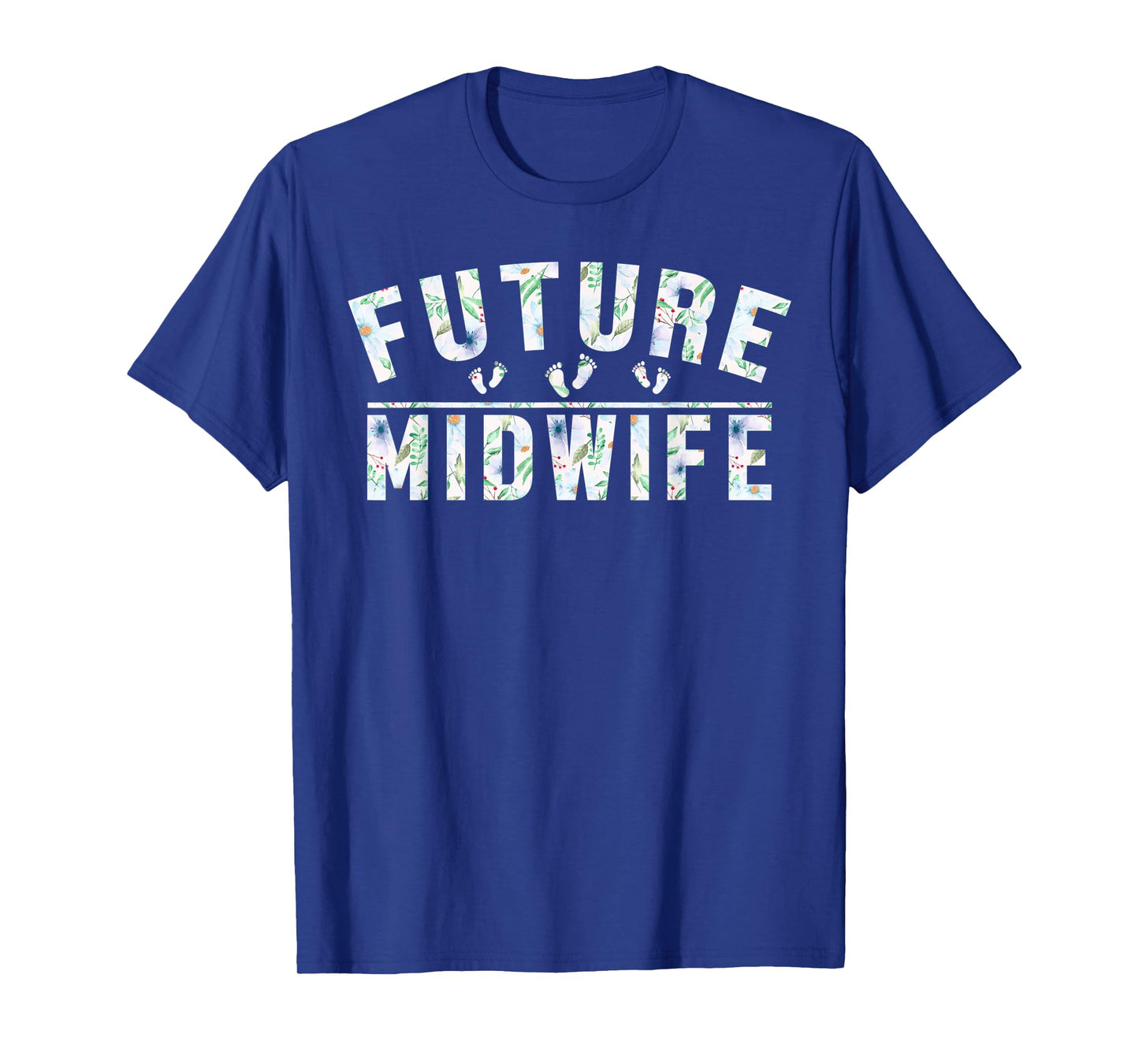 Doula Baby Footprint Midwifery Baby Catcher Future Midwife T-Shirt