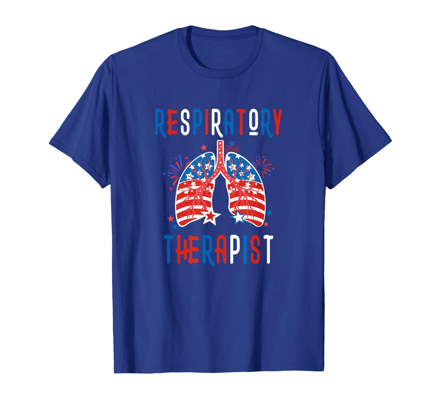 Respiratory Therapist 4th Of July Patriotic RT American Flag Women Men T-Shirt