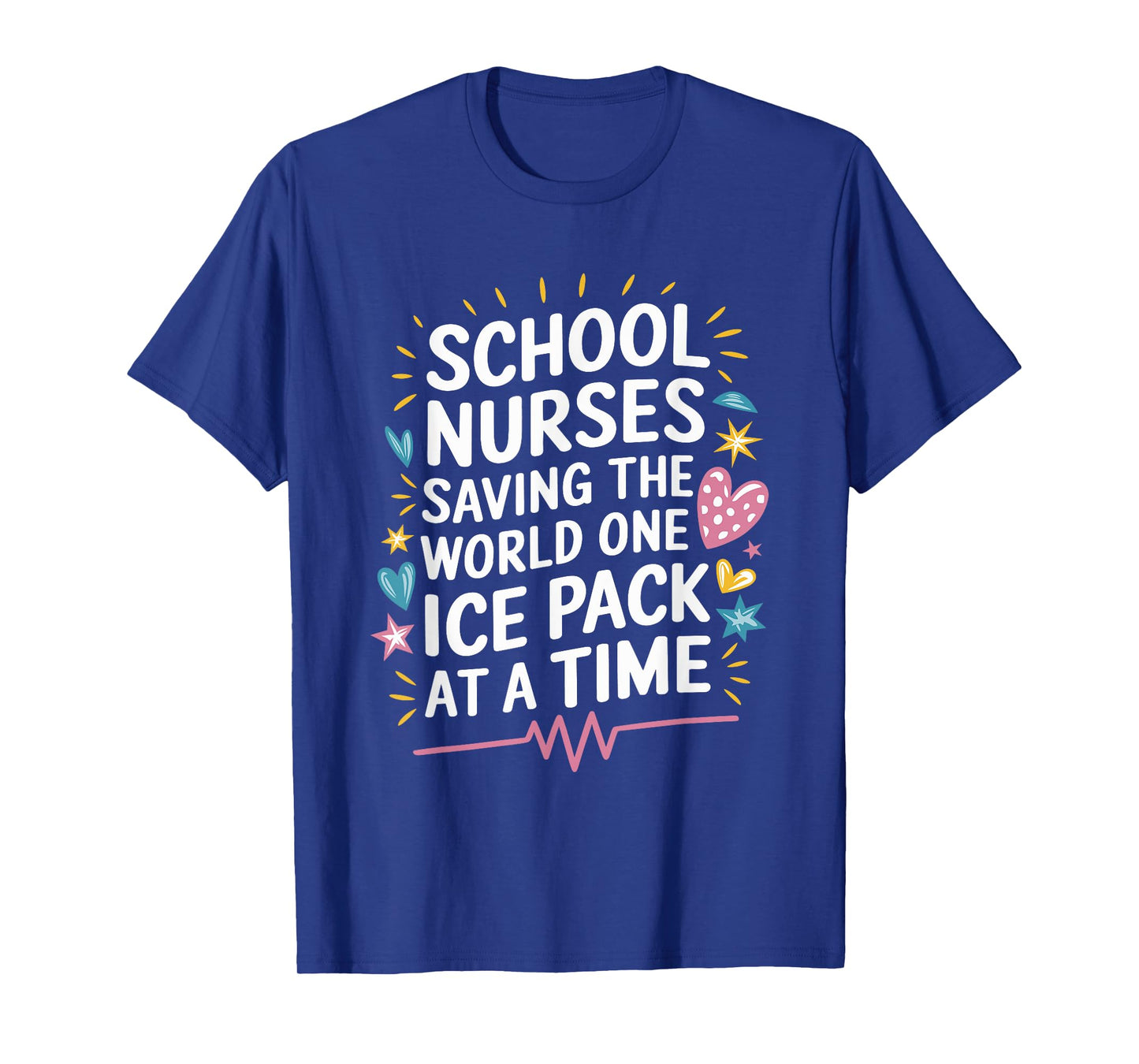 School Nursing Saving The World One Ice Pack At A Time T-Shirt