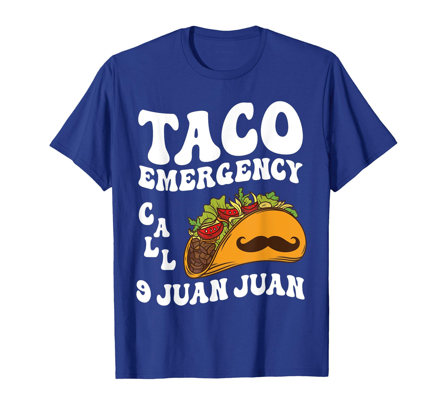 Taco Emergency Call 9 Juan Juan Cinco de Mayo Mexican Taco T-Shirt
