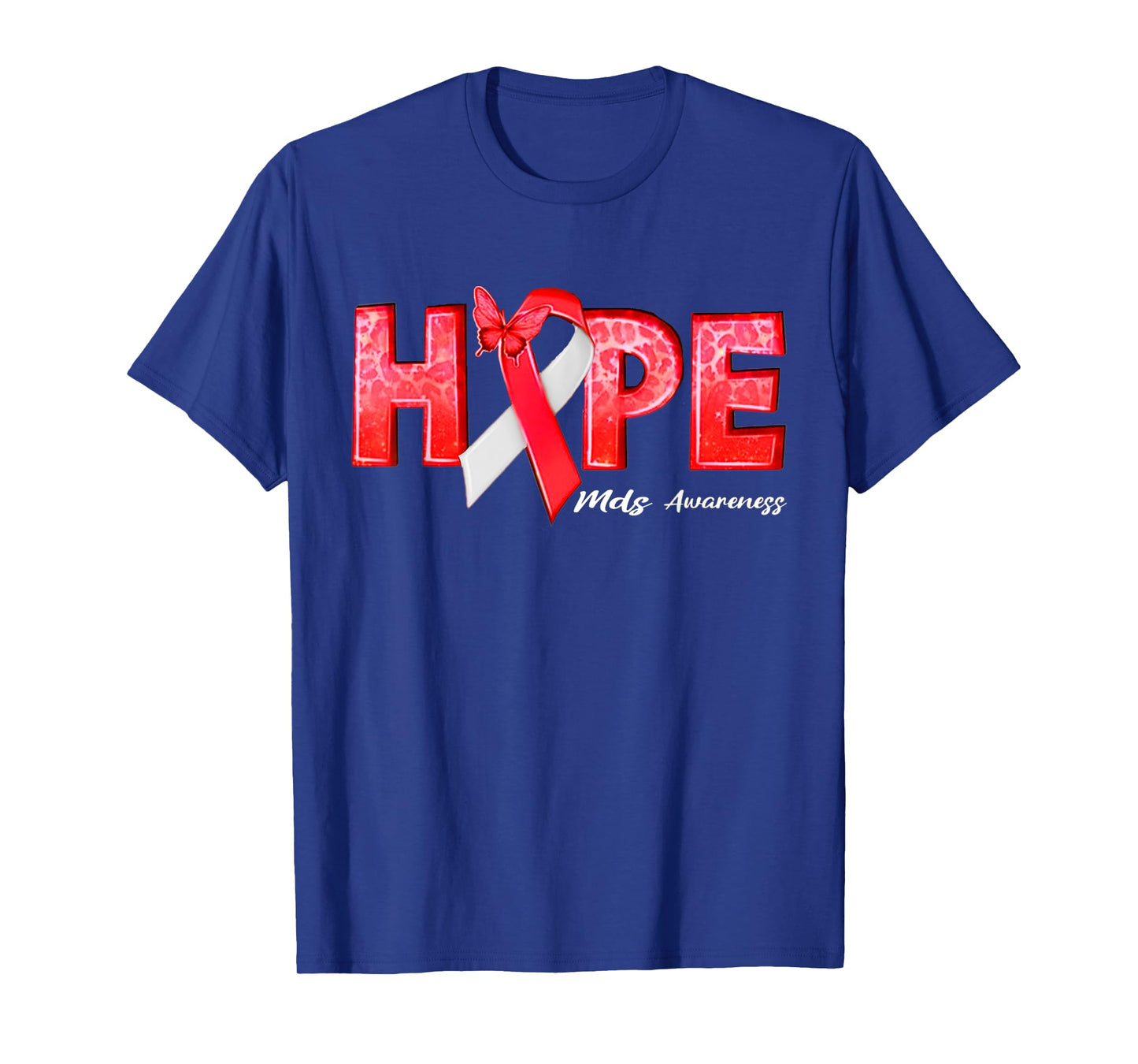 Myelodysplastic Syndrome Hope MDS Awareness T-Shirt