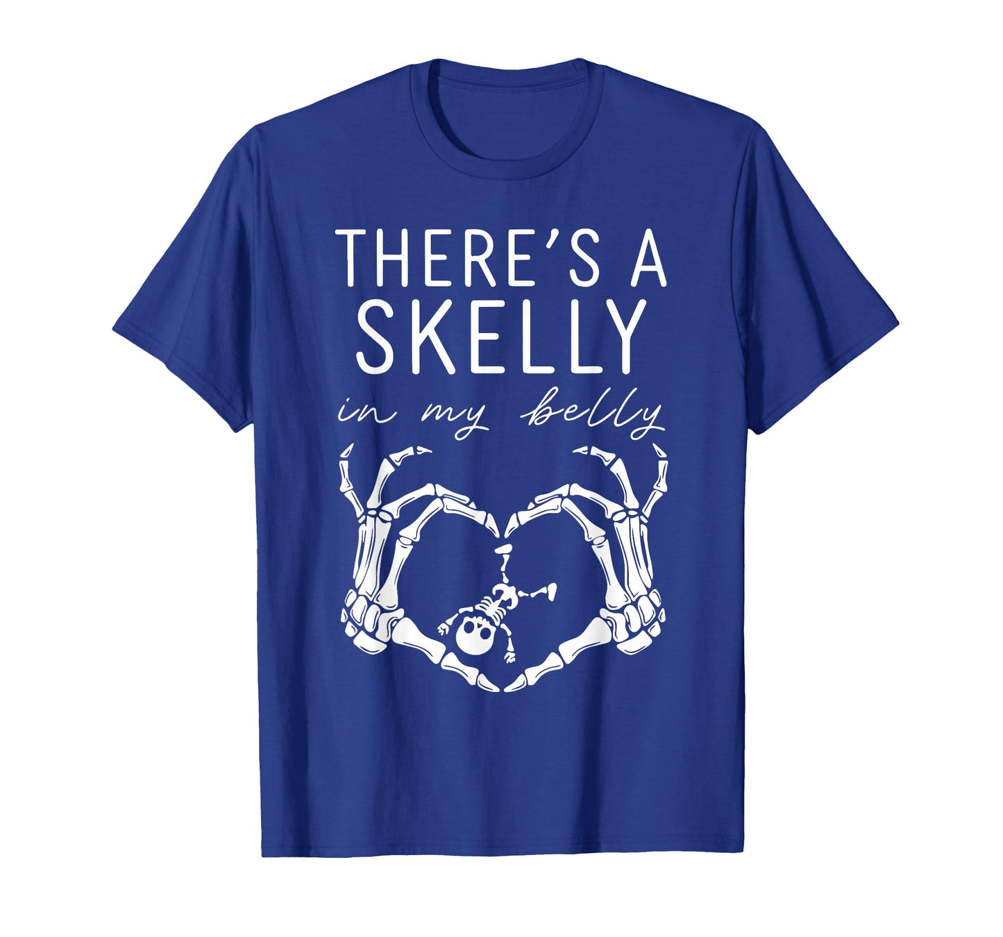 Theres A Skelly in My Belly Funny Halloween Pregnancy Outfit T-Shirt
