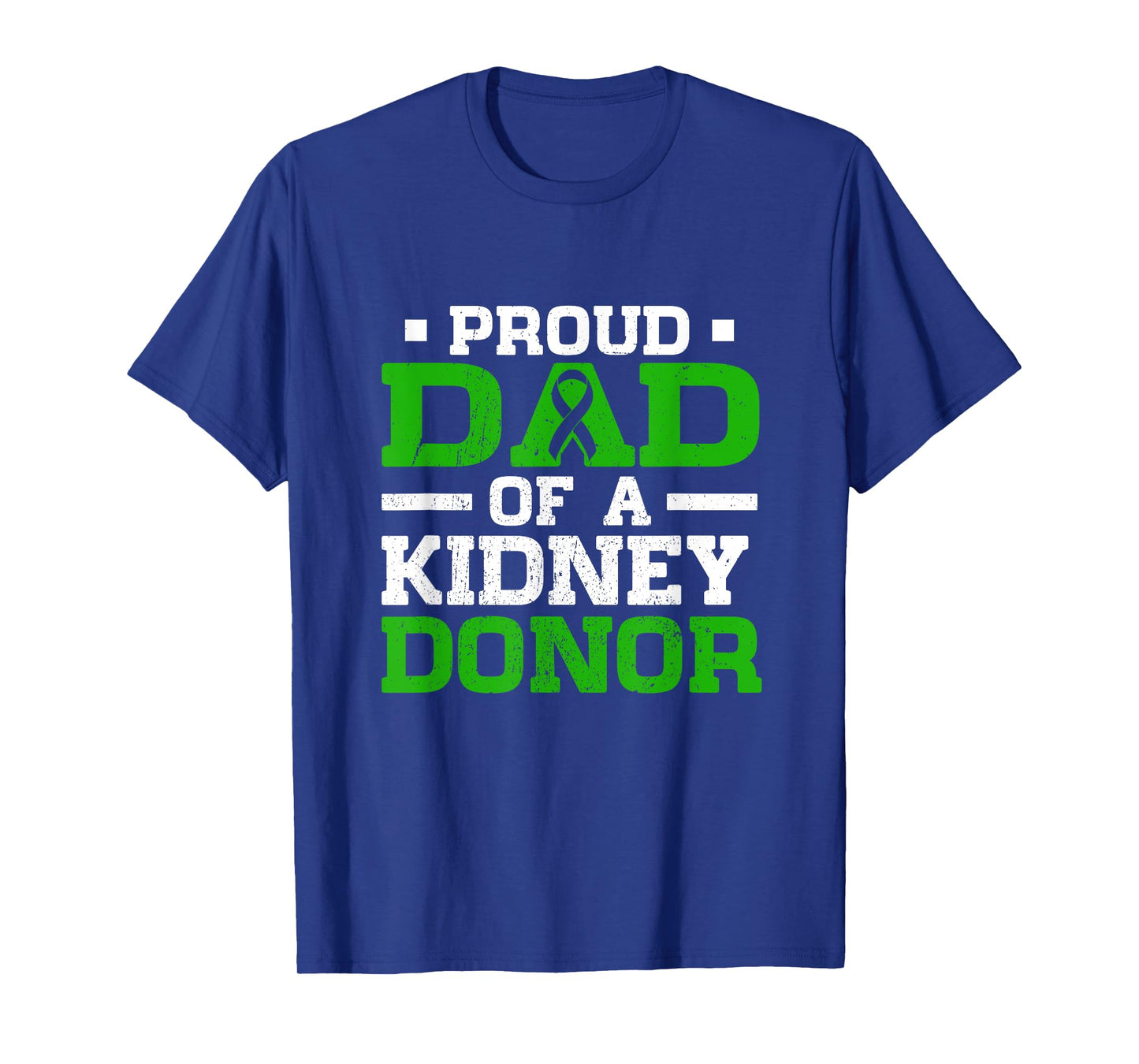 Proud Dad Of A Kidney Donor Father's Day Kidney Awareness T-Shirt