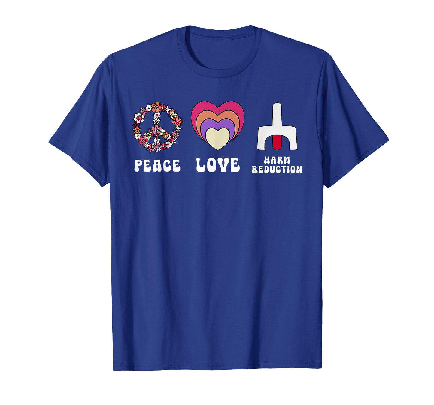 Floral Peace Love Harm Reduction Overdose Awareness Nurse T-Shirt