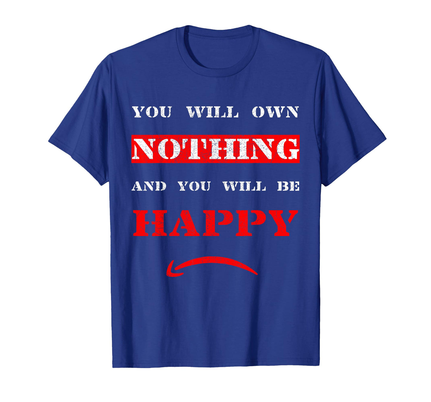 You Will Own Nothing and Be Happy - The Great Reset - WEF T-Shirt