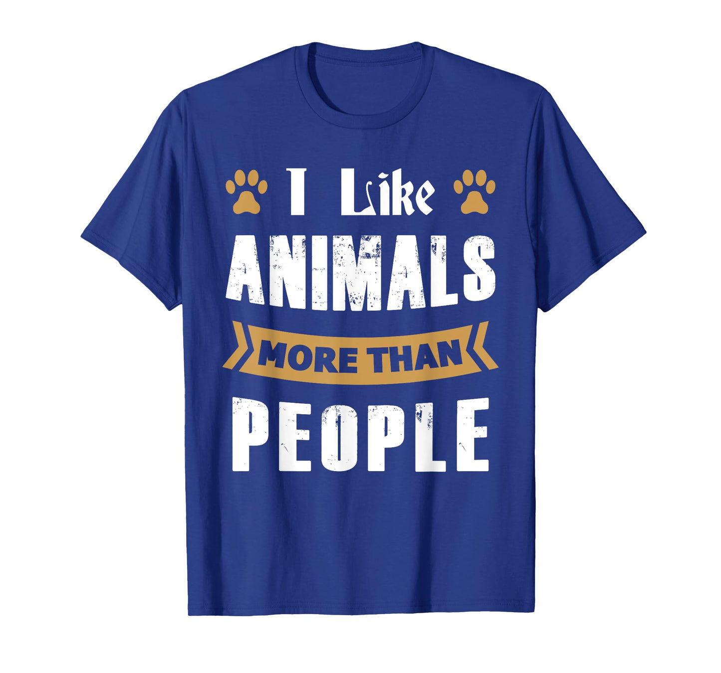 I Like Animals More Than People Funny Animal Lover's T-Shirt