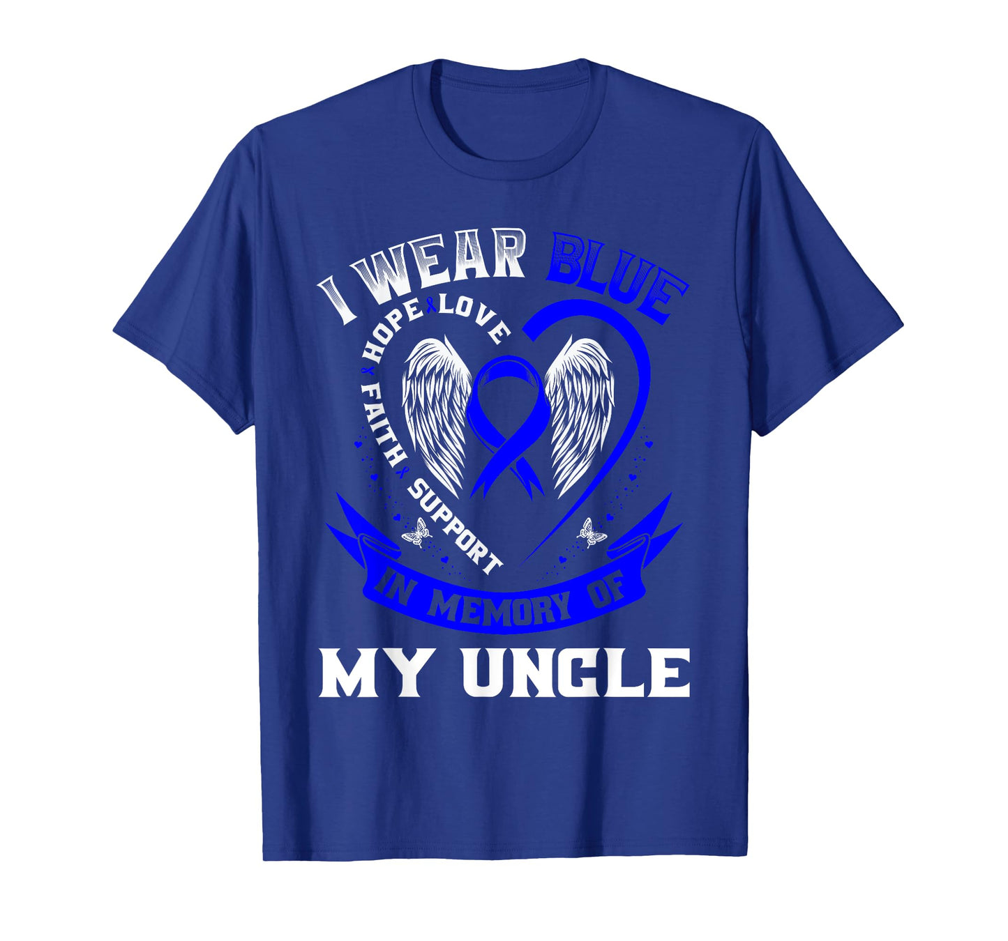 I Wear Blue In Memory Of My Uncle Colon Cancer Awareness T-Shirt