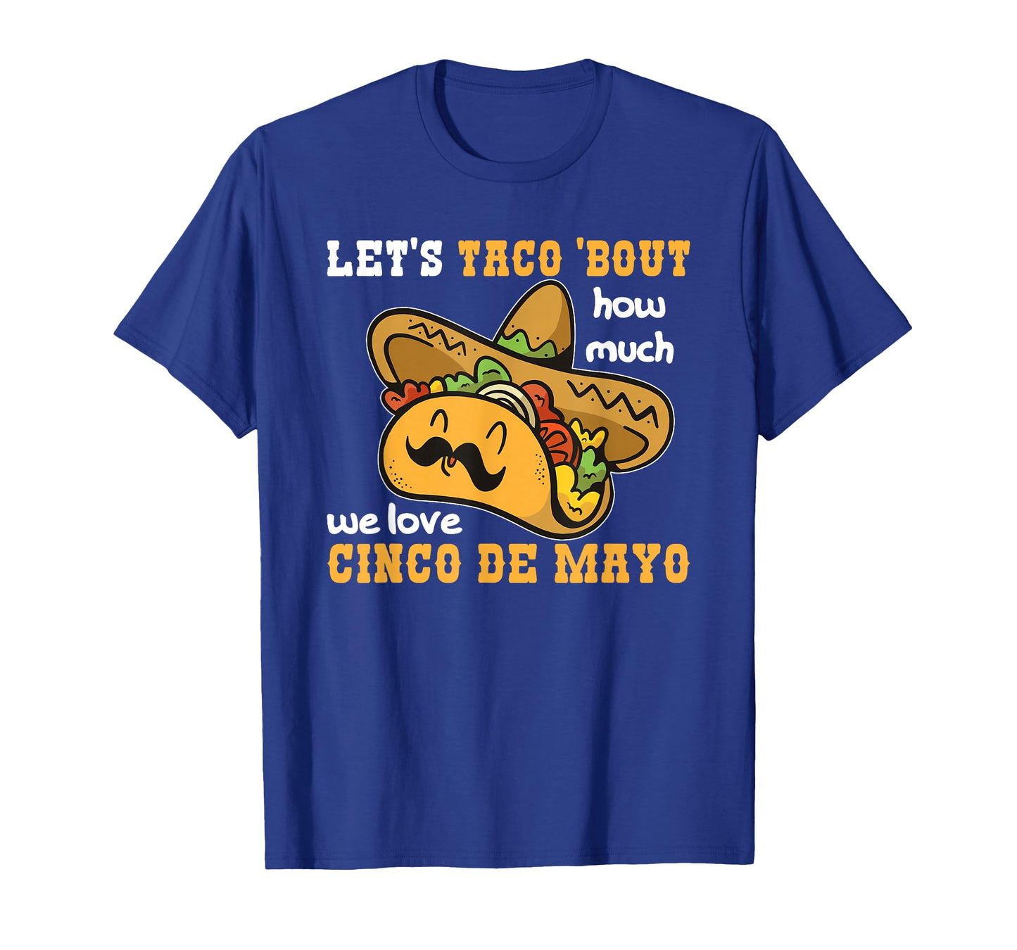 We Love Cinco De Mayo Mexican Taco Pun T-Shirt