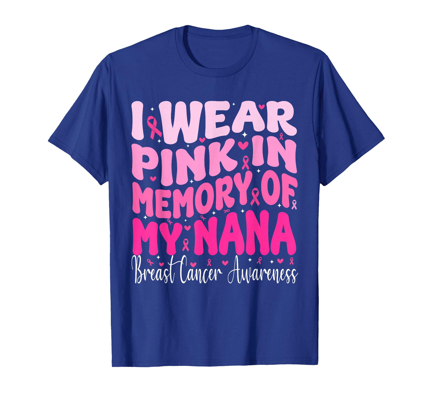 I Wear Pink In Memory Of My Nana Breast Cancer Awareness T-Shirt