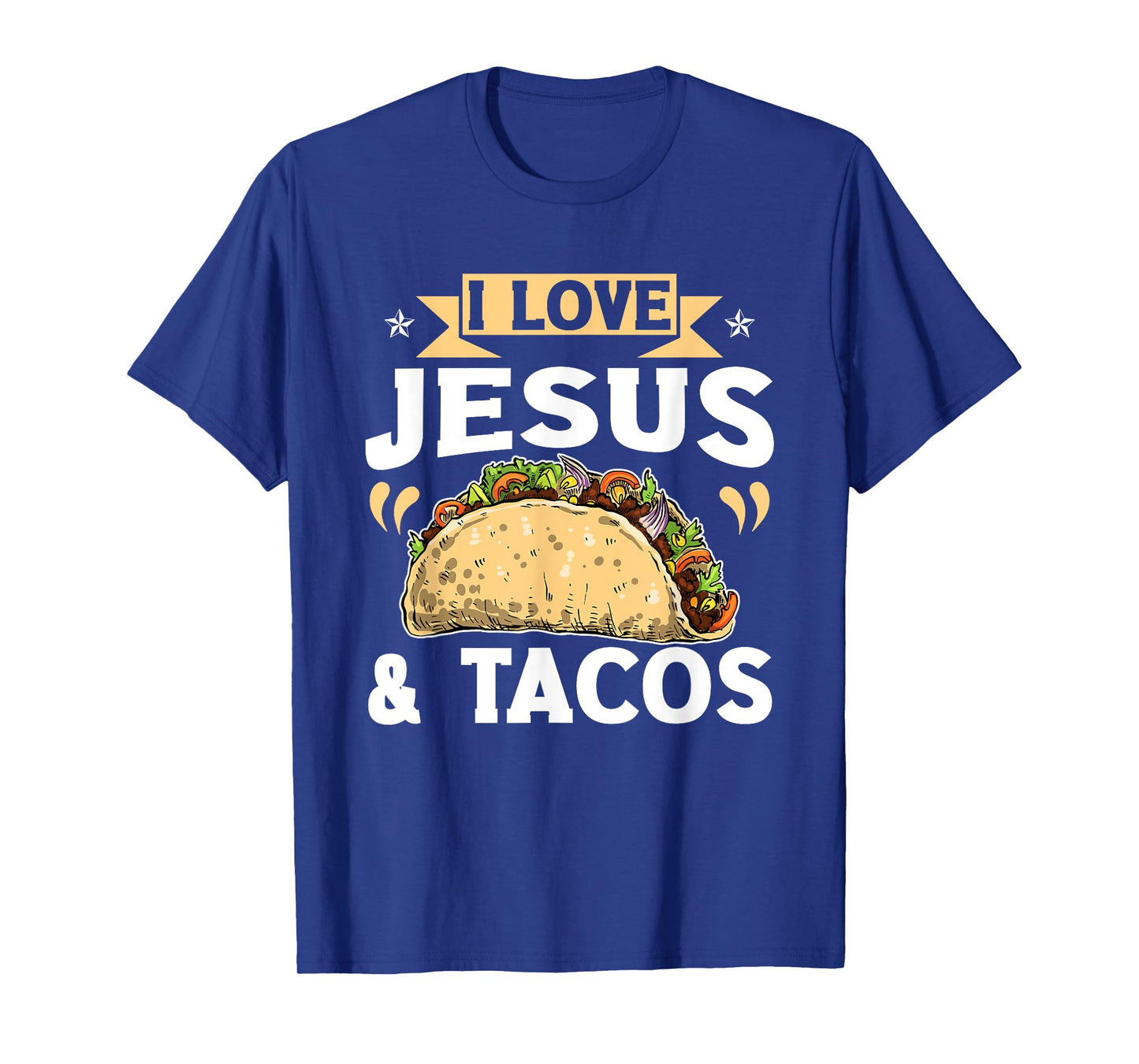 I Love Jesus And Tacos Christian Quote Mexican Food Quotes T-Shirt