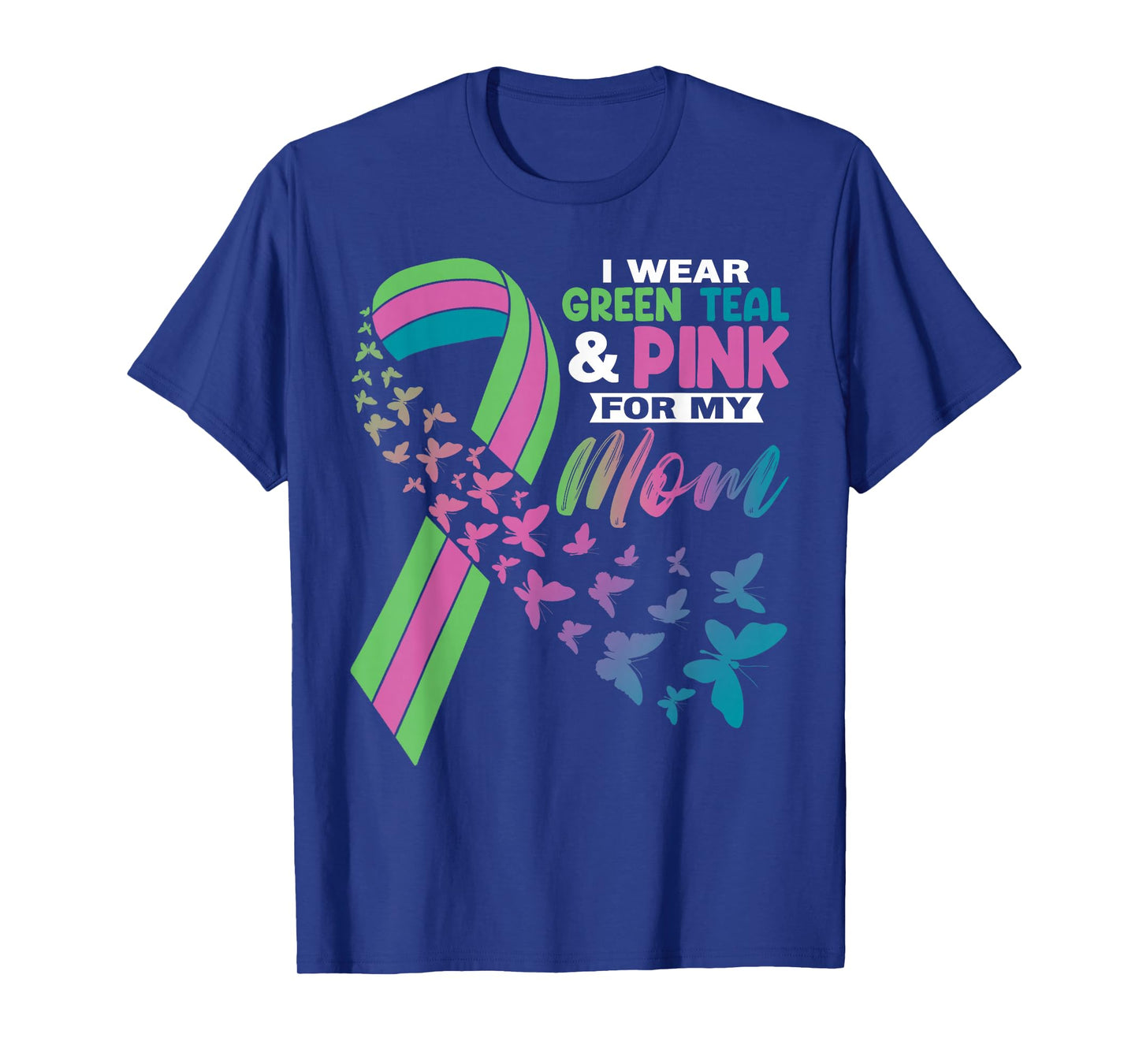 I Wear Green Teal Pink For My Mom Metastatic Breast Cancer T-Shirt