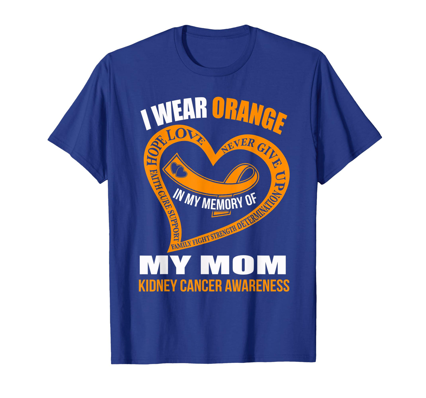 In my memory of my mom KIDNEY CANCER AWARENESS T-Shirt