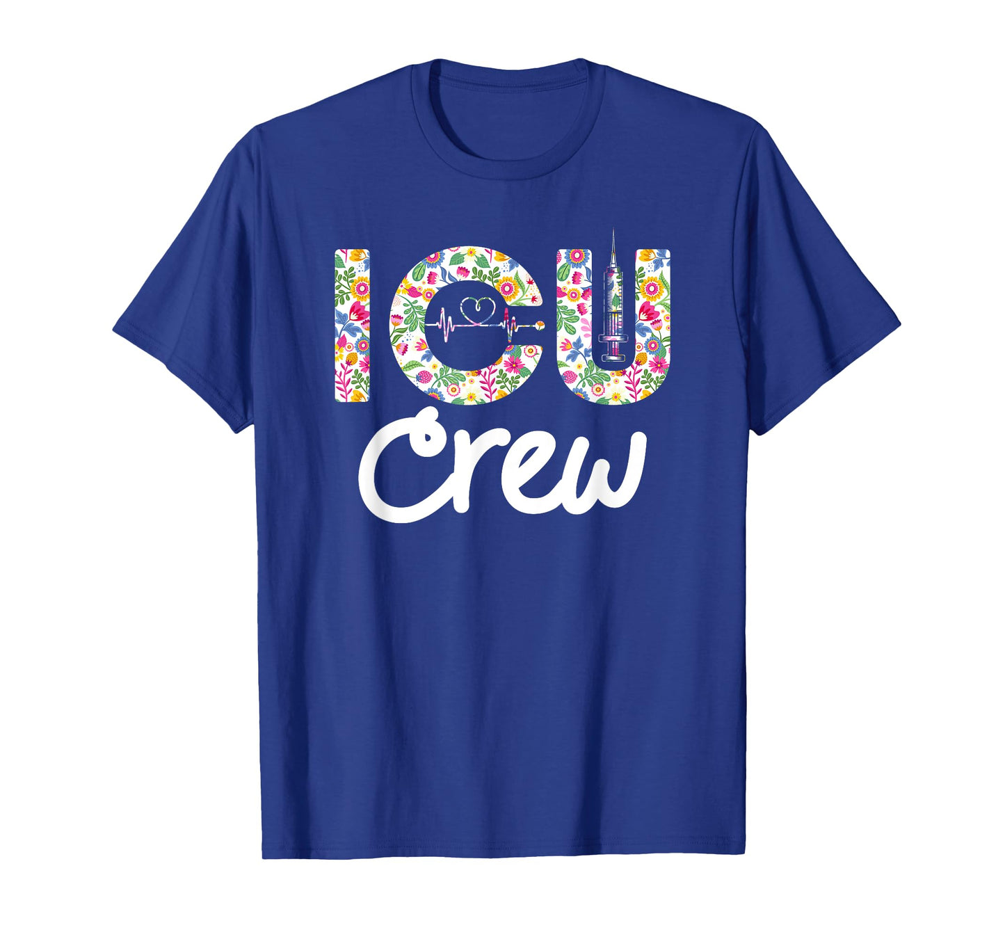 ICU CREW Nursing Student Healthcare Nurse Week Flower Love T-Shirt