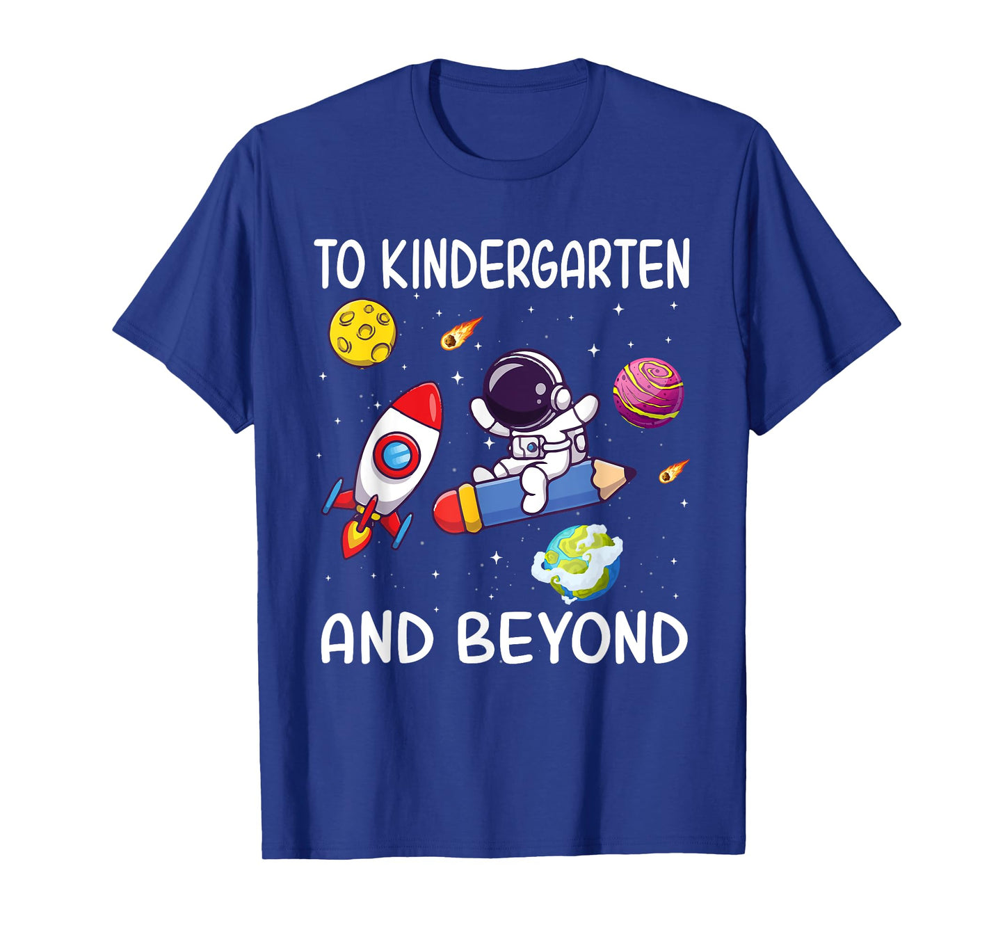 To Kindergarten And Beyond Astronaut Back To School Student T-Shirt