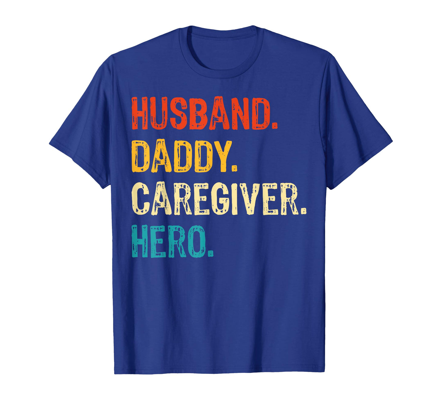 Husband Daddy Caregiver Hero - Vintage Style Mens Caregiver T-Shirt