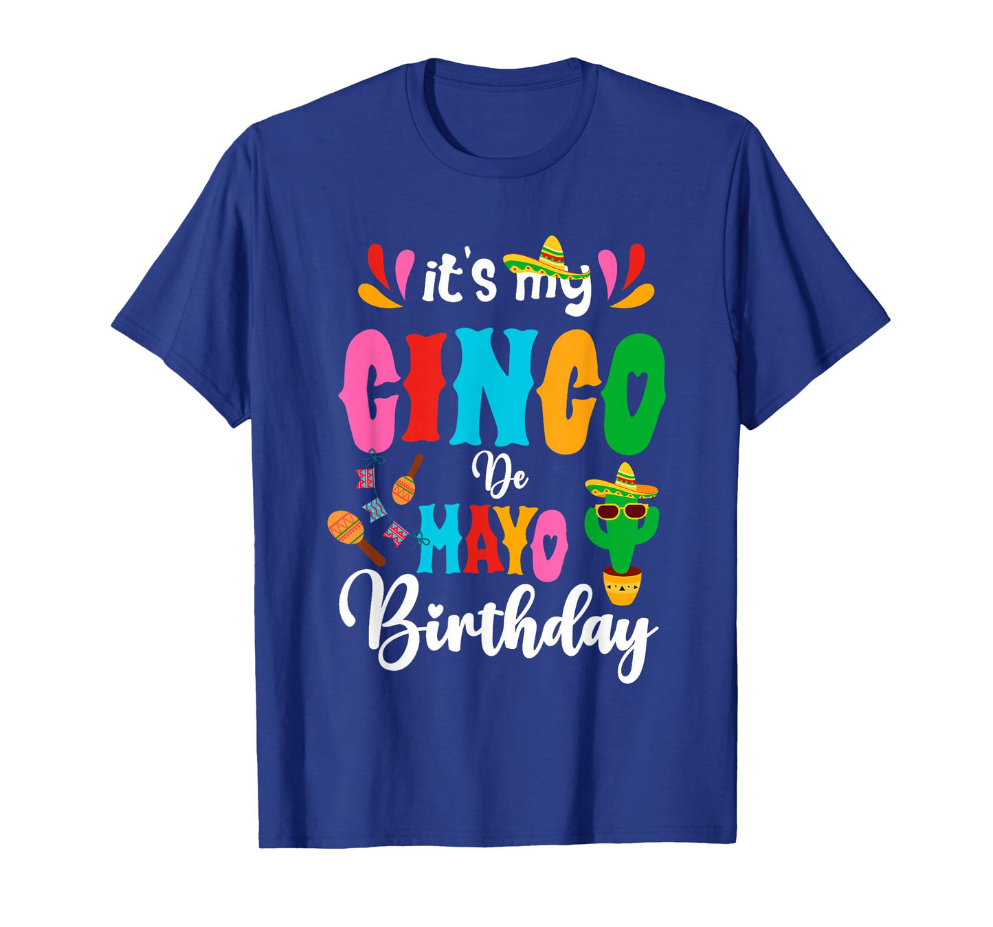 It's My Cinco De Mayo Birthday Mexican Matching Family Party T-Shirt