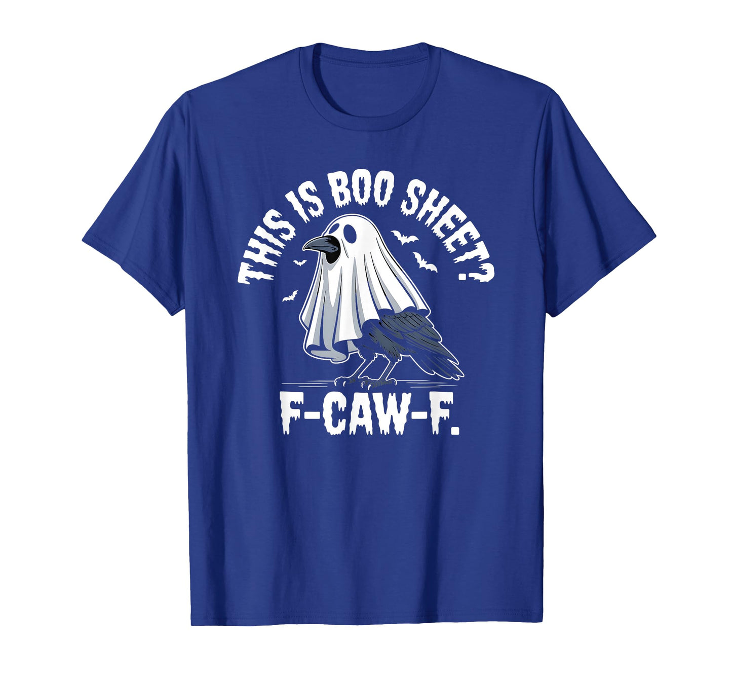 This is Boo Sheet F-Caw-F Crow Ghost Sarcasm Funny Halloween T-Shirt