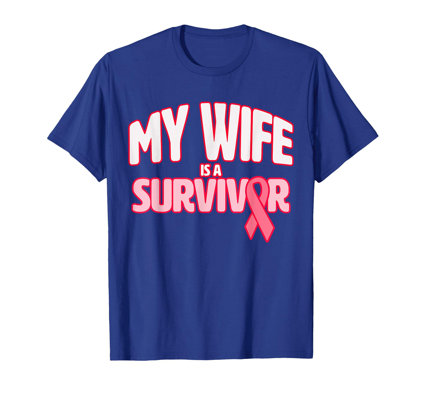 My Wife is a Survivor - Breast Cancer Awareness T-Shirt T-Shirt