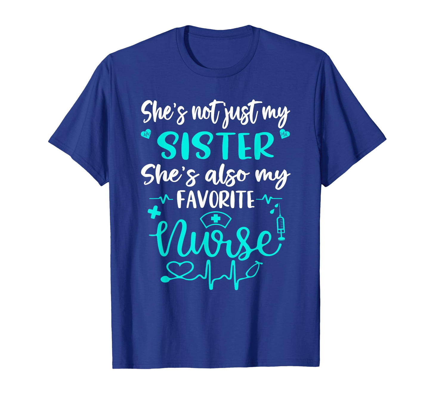 My Sister Is A Nurse - Proud Nurse Sibling CNA RN LPN Family T-Shirt