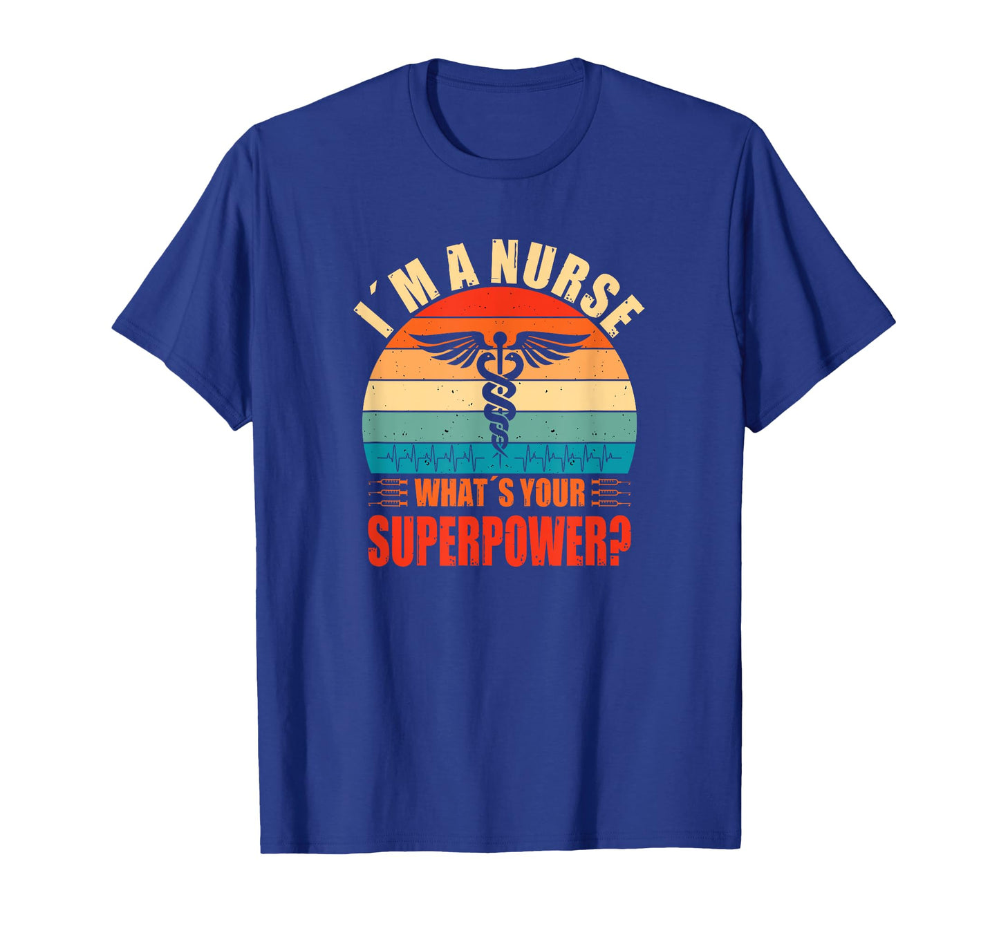 Im A Nurse Whats Your Superpower Nursing School T-Shirt