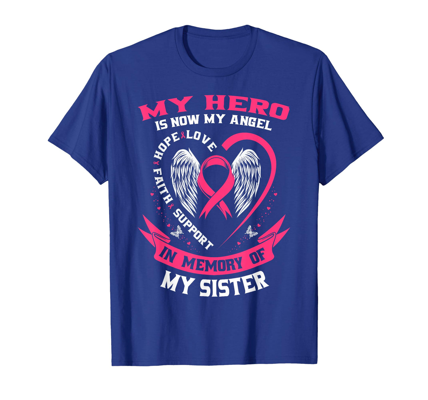 My Hero Is Now My Angel Sister Breast Cancer Awareness Shirt T-Shirt