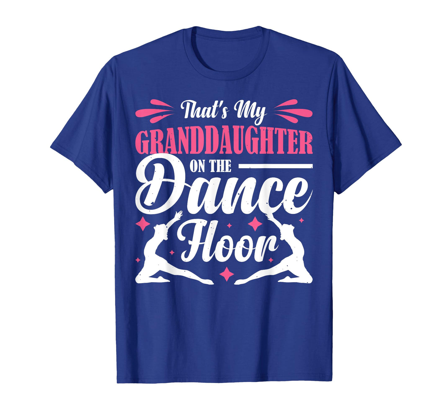 That's My Granddaughter On The Dance Floor T-Shirt