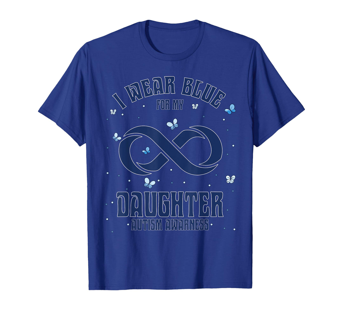 Matching Family Daughter Autism Awareness Infinity Symbol T-Shirt