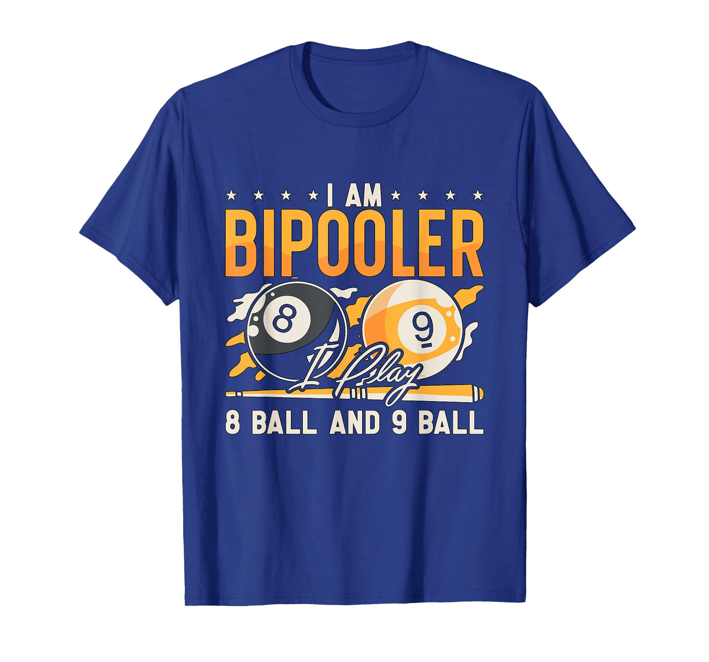 I Am Bipooler I Play 8 Ball Billiard League Pool Cue Sports T-Shirt