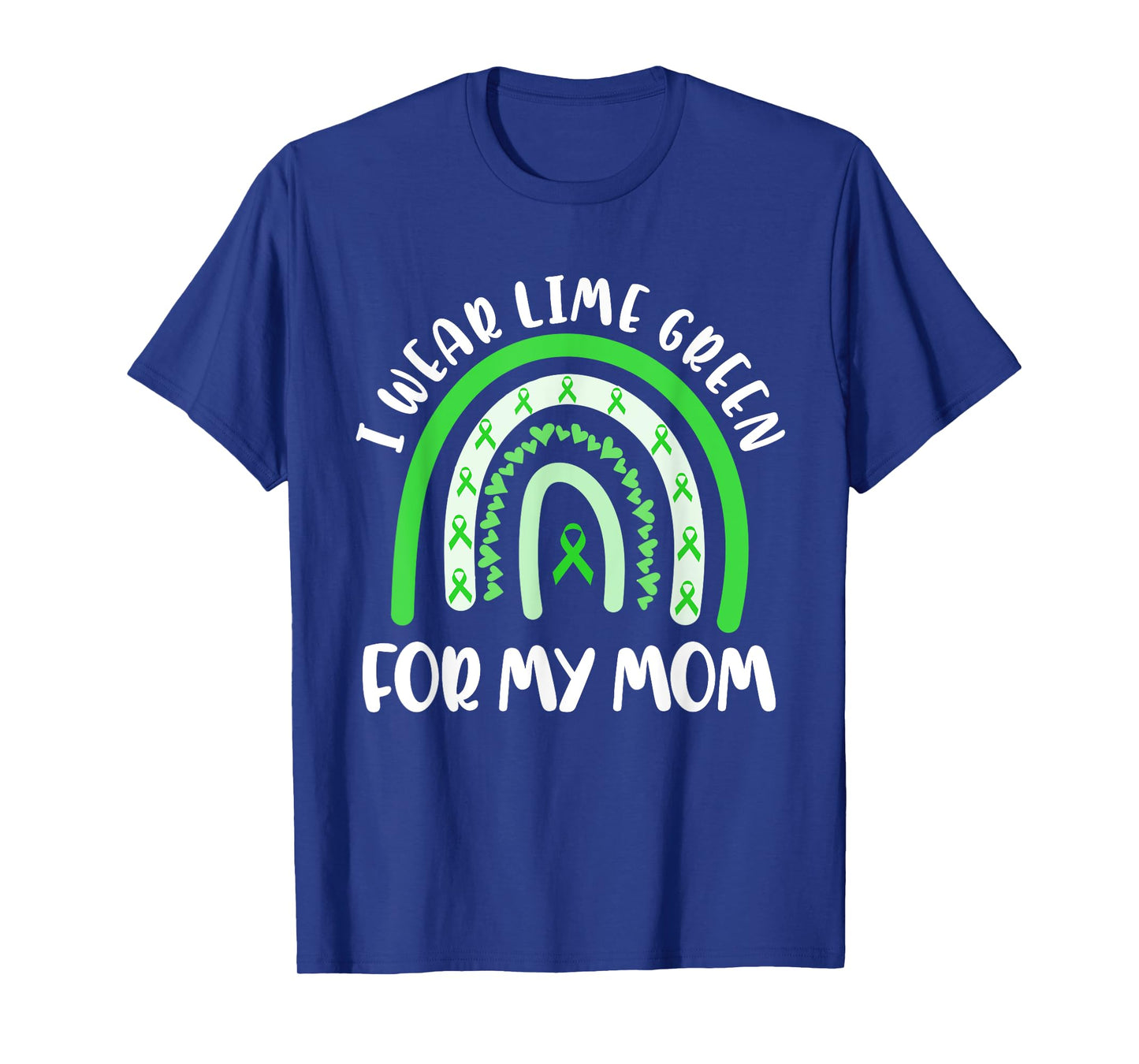Non Hodgkins Lymphoma Support I Wear Lime Green For My Mom T-Shirt