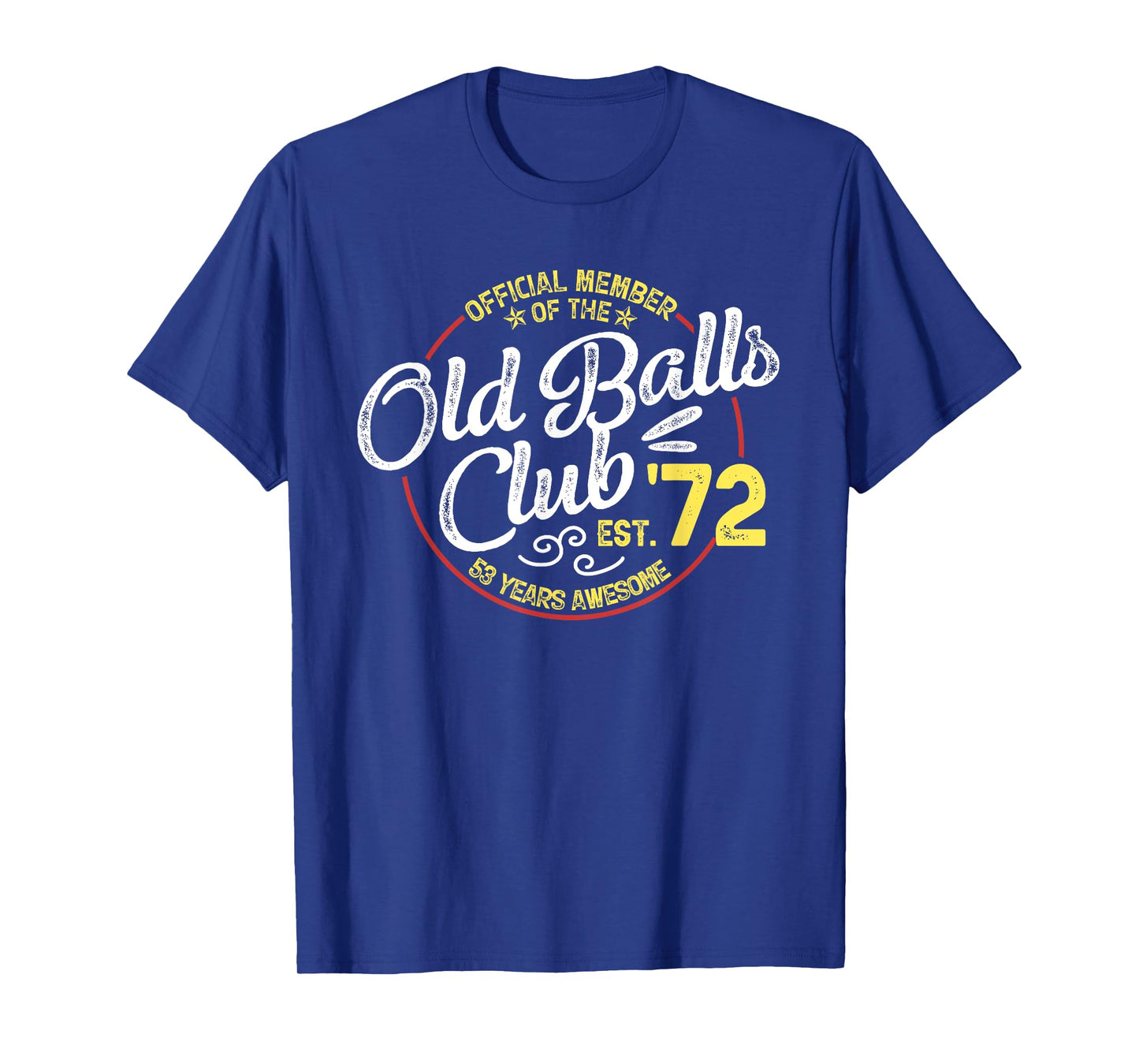 Vintage 53th Birthday Old Balls Club 1972 for Old Man T-Shirt