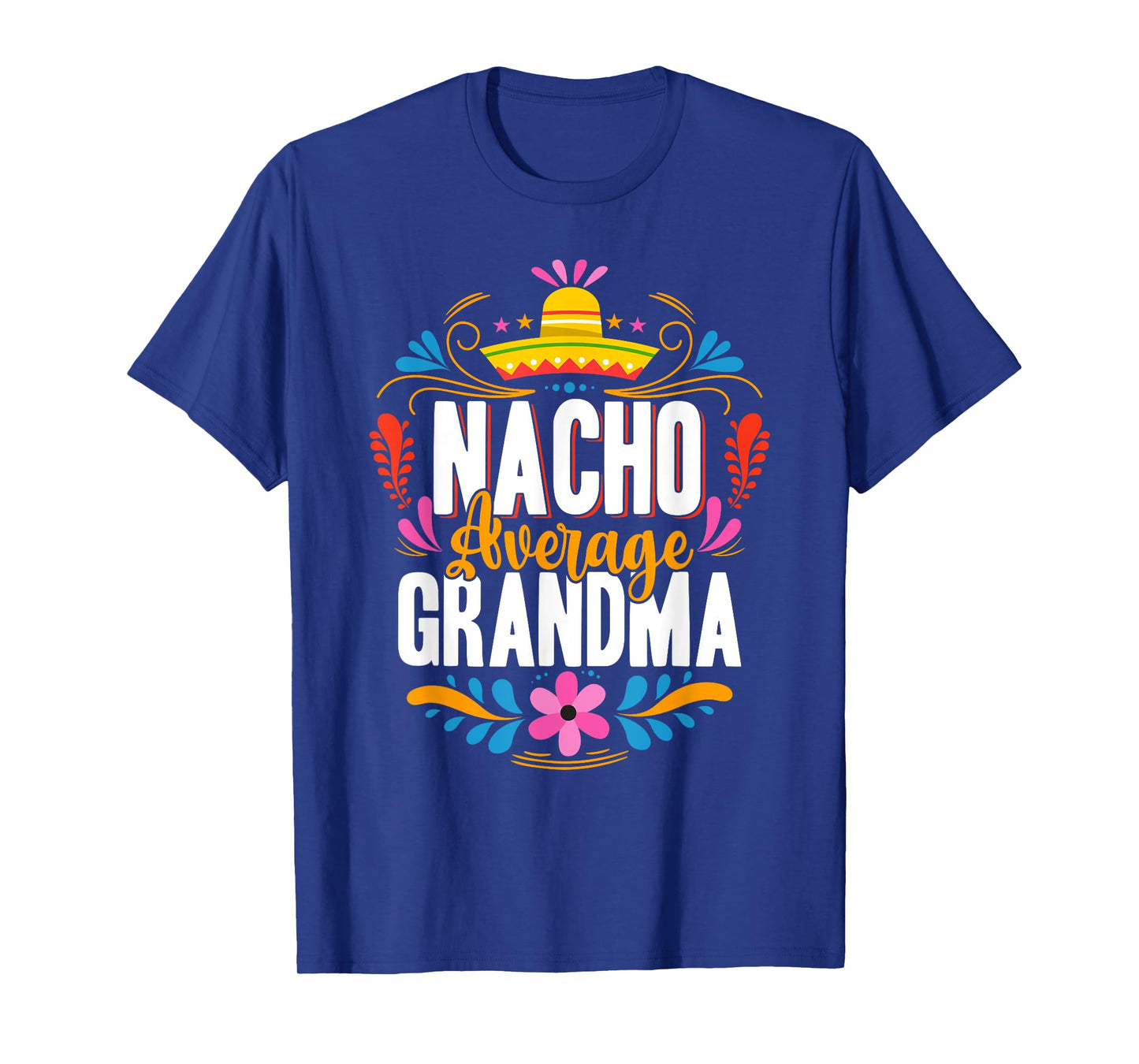 Nacho Average Grandma Cinco De Mayo Mexican Matching Family T-Shirt