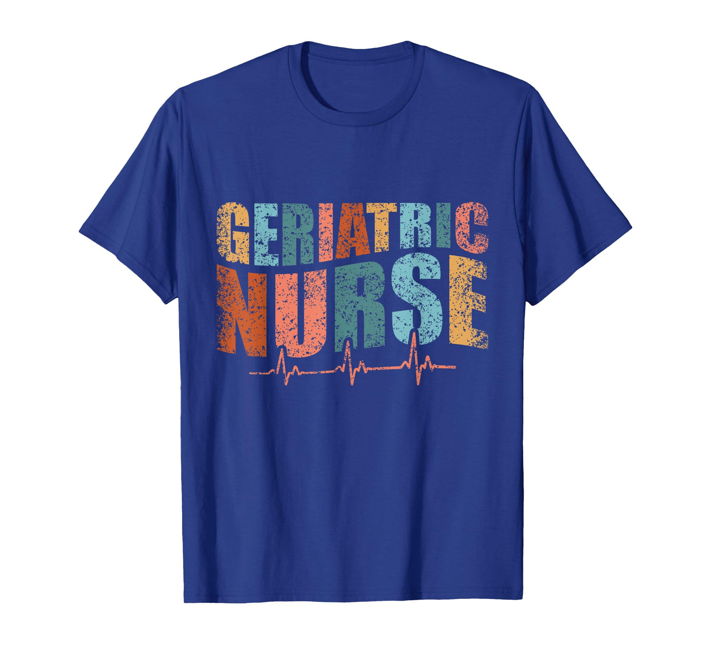 Geriatric Nurse Nurses Nursing Gertiatry Geriatric Nurse T-Shirt