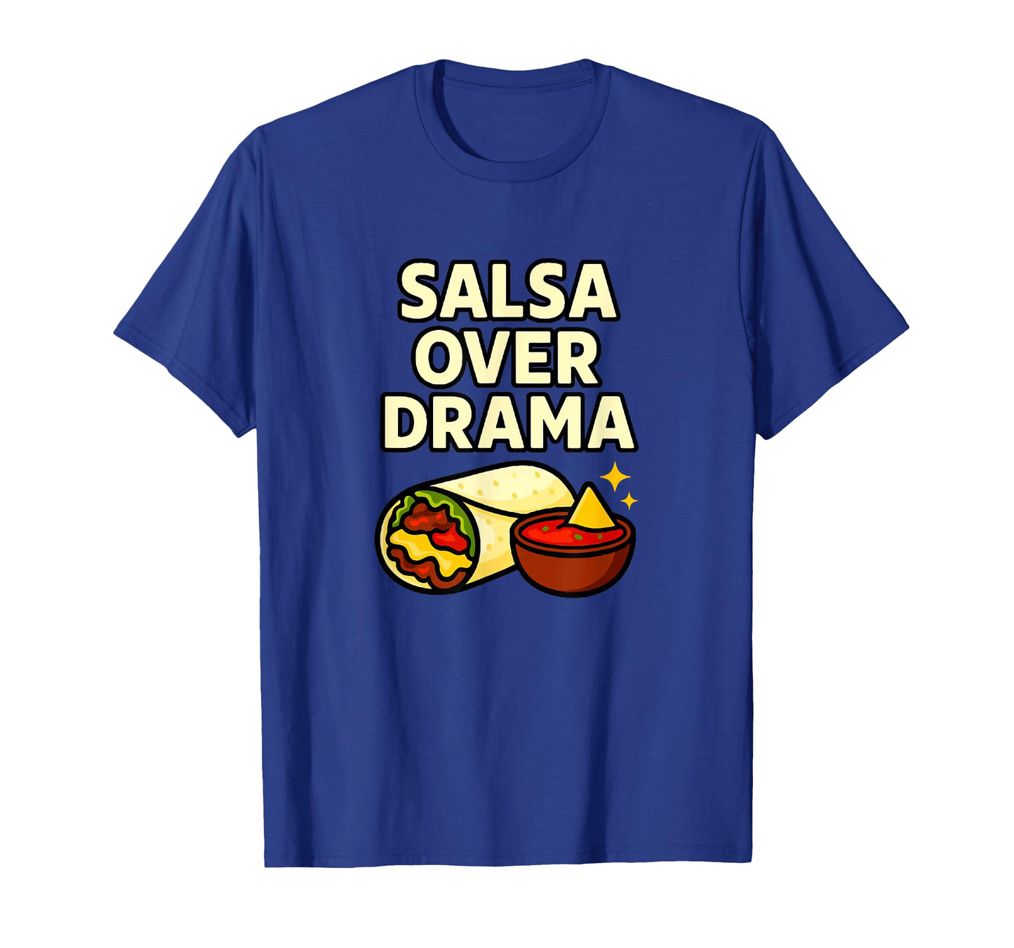 Salsa Over Drama Funny Burrito Graphic T-Shirt
