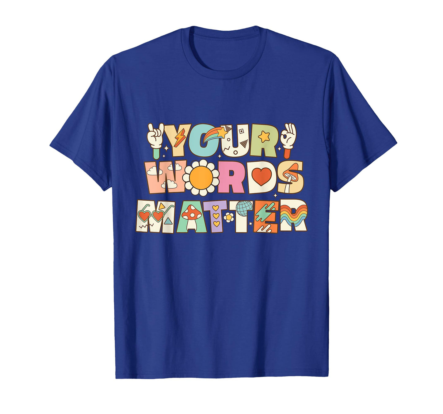 Your Words Matter Speech Therapy Language Pathologist SLP T-Shirt