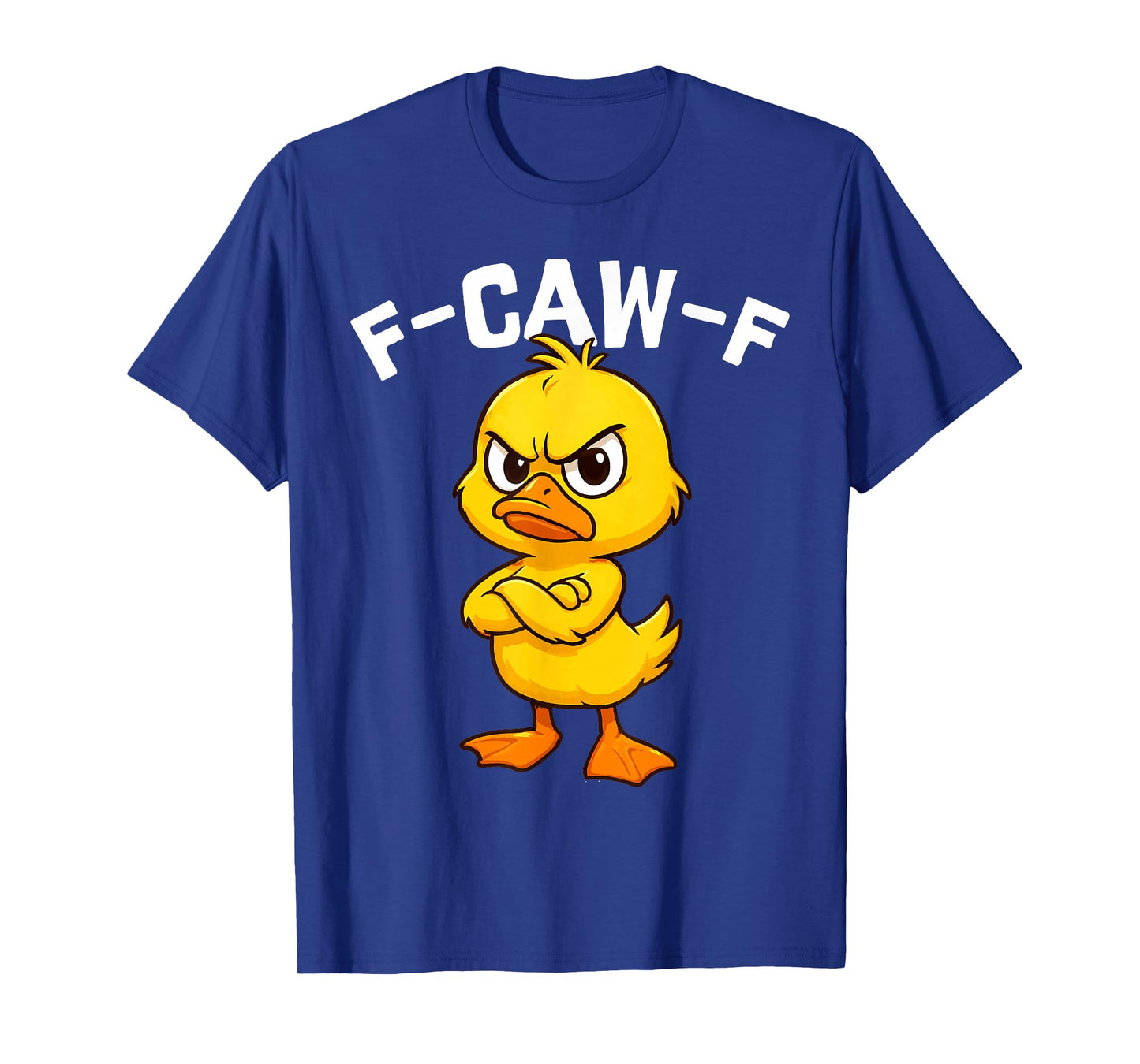 F Caw F Duck T-Shirt