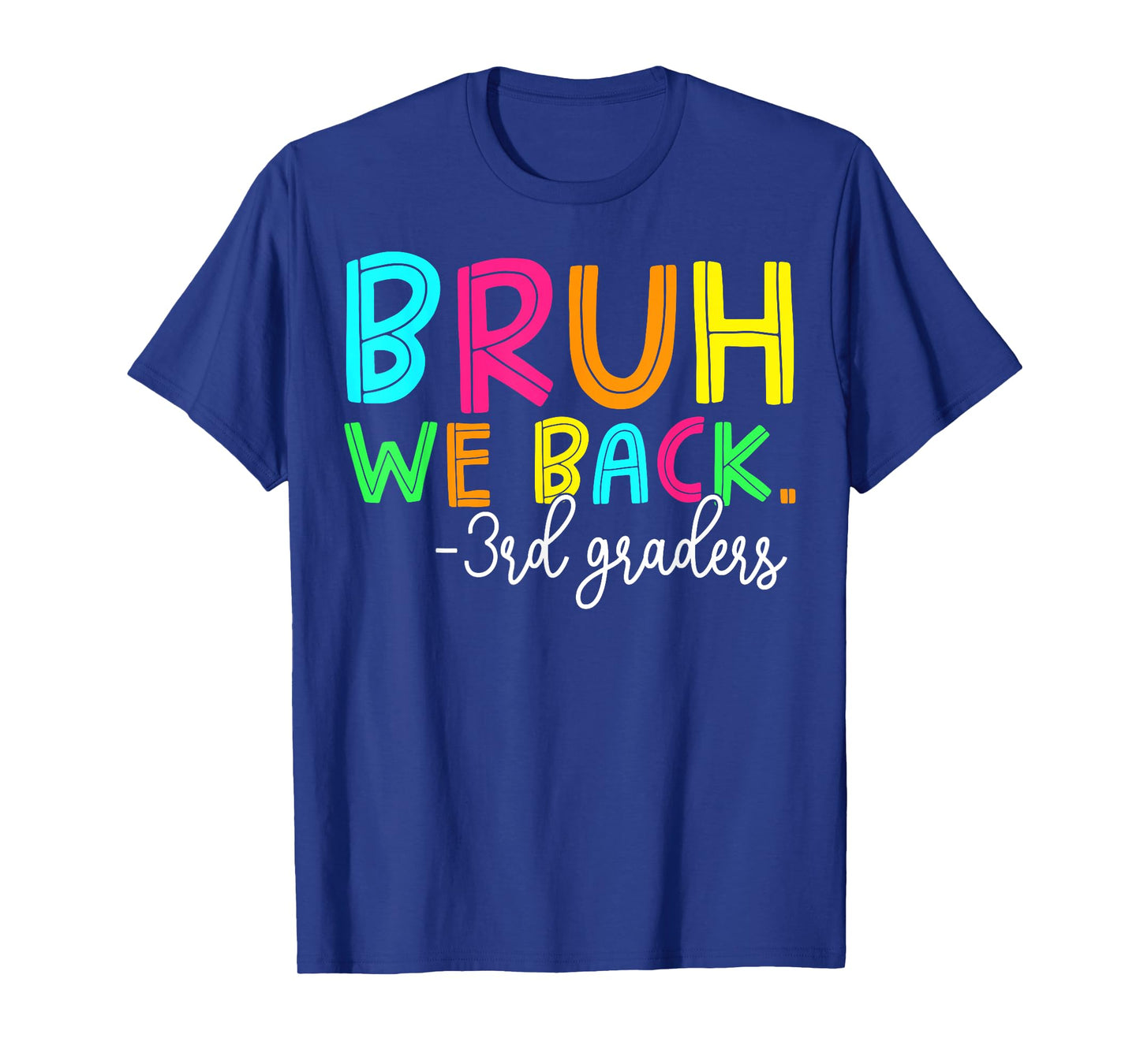 Bruh We Back 3rd Graders Back To School Boys Girls Kids T-Shirt
