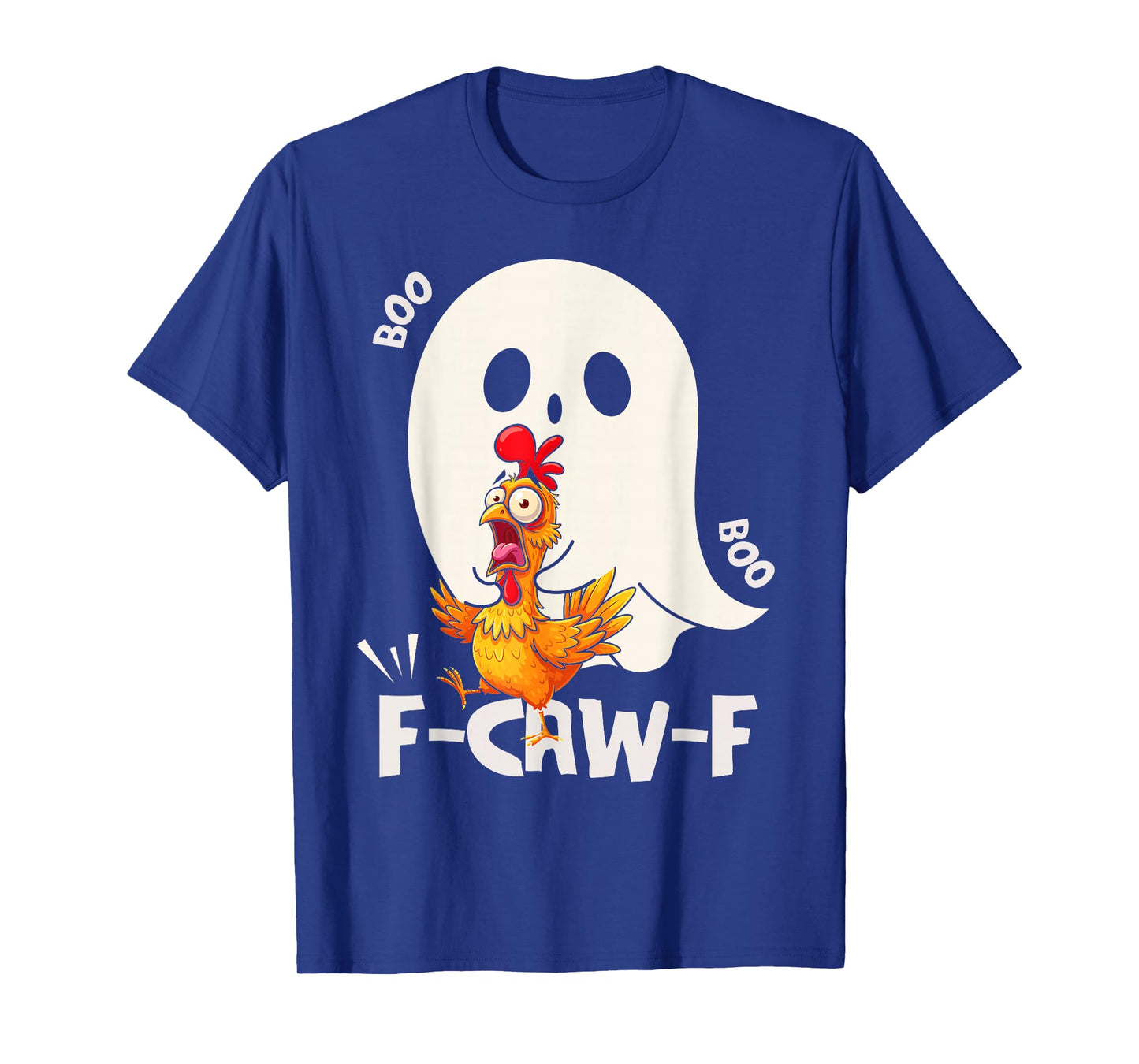 Funny F-Caw-F Chicken Rooster FCAWF Meme Halloween Ghost T-Shirt