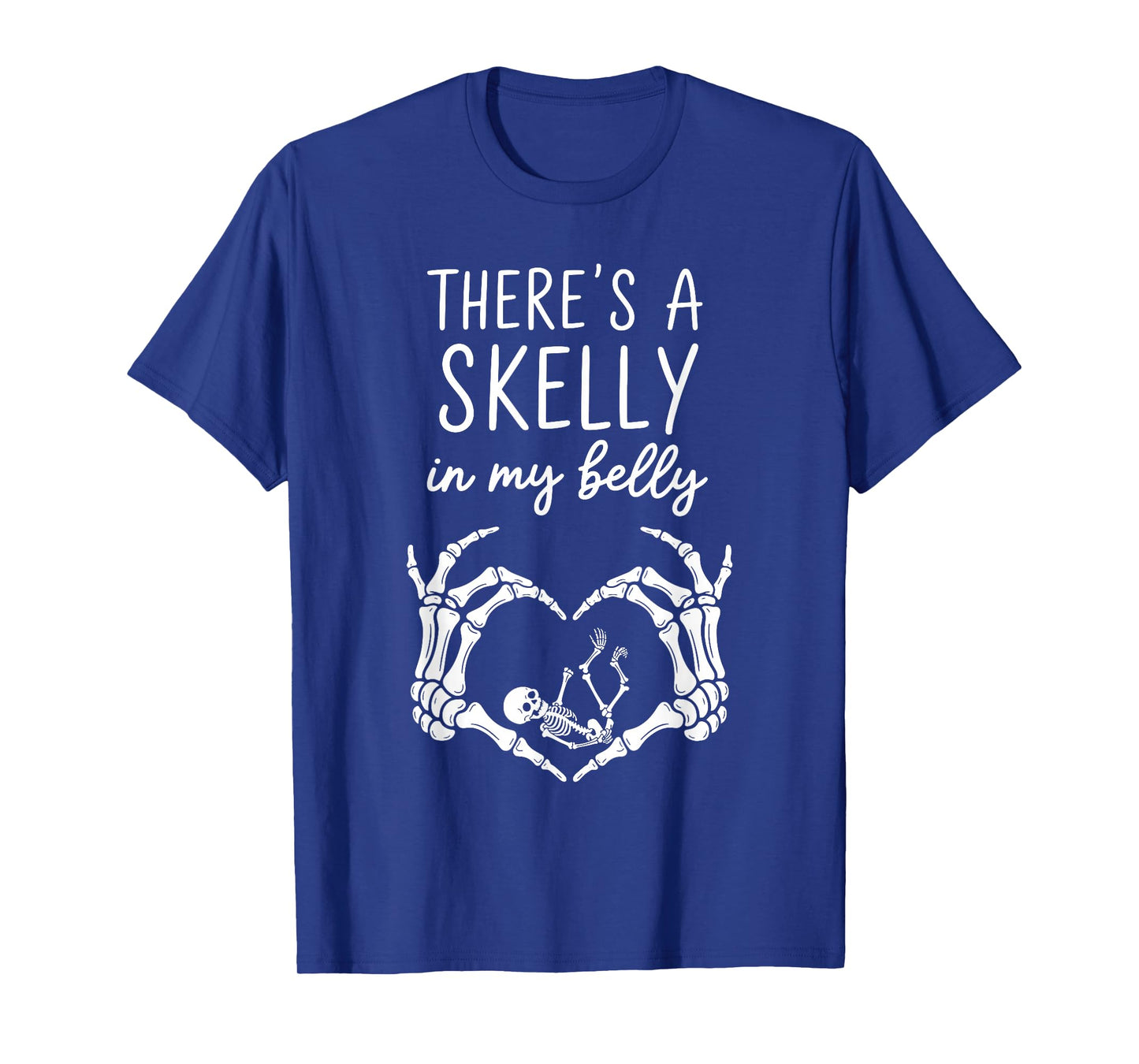 Funny Skeleton There's Skelly in My Belly Pregnant Halloween T-Shirt