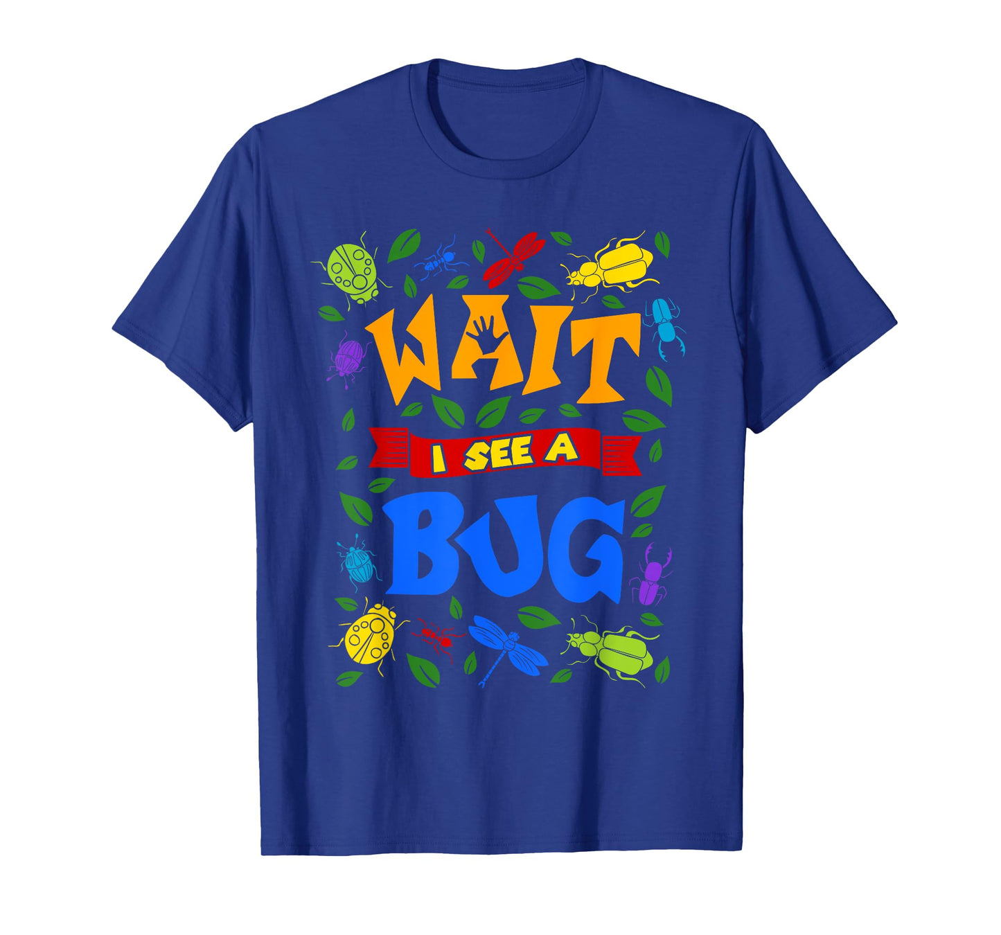 Wait I See A Bug Catcher Entomologist for Boys Girls Insects T-Shirt