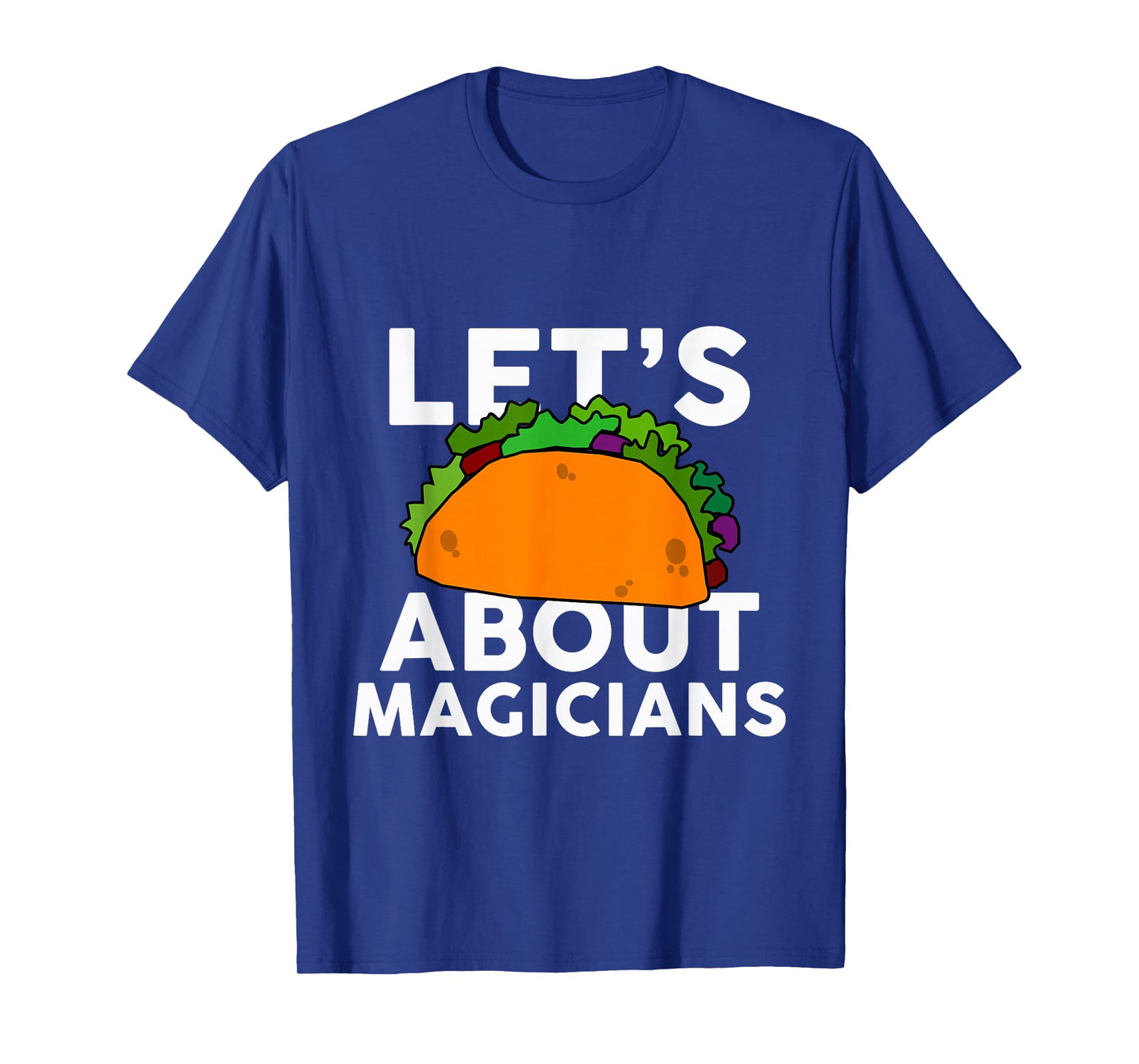 Let's Taco About Magicians T-Shirt Halloween Costume Shirt T-Shirt