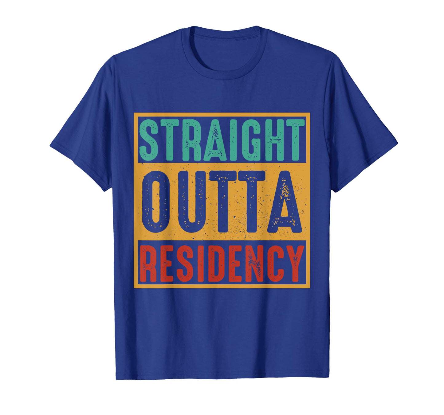 Straight Outta Residency graduation medical degree T-Shirt